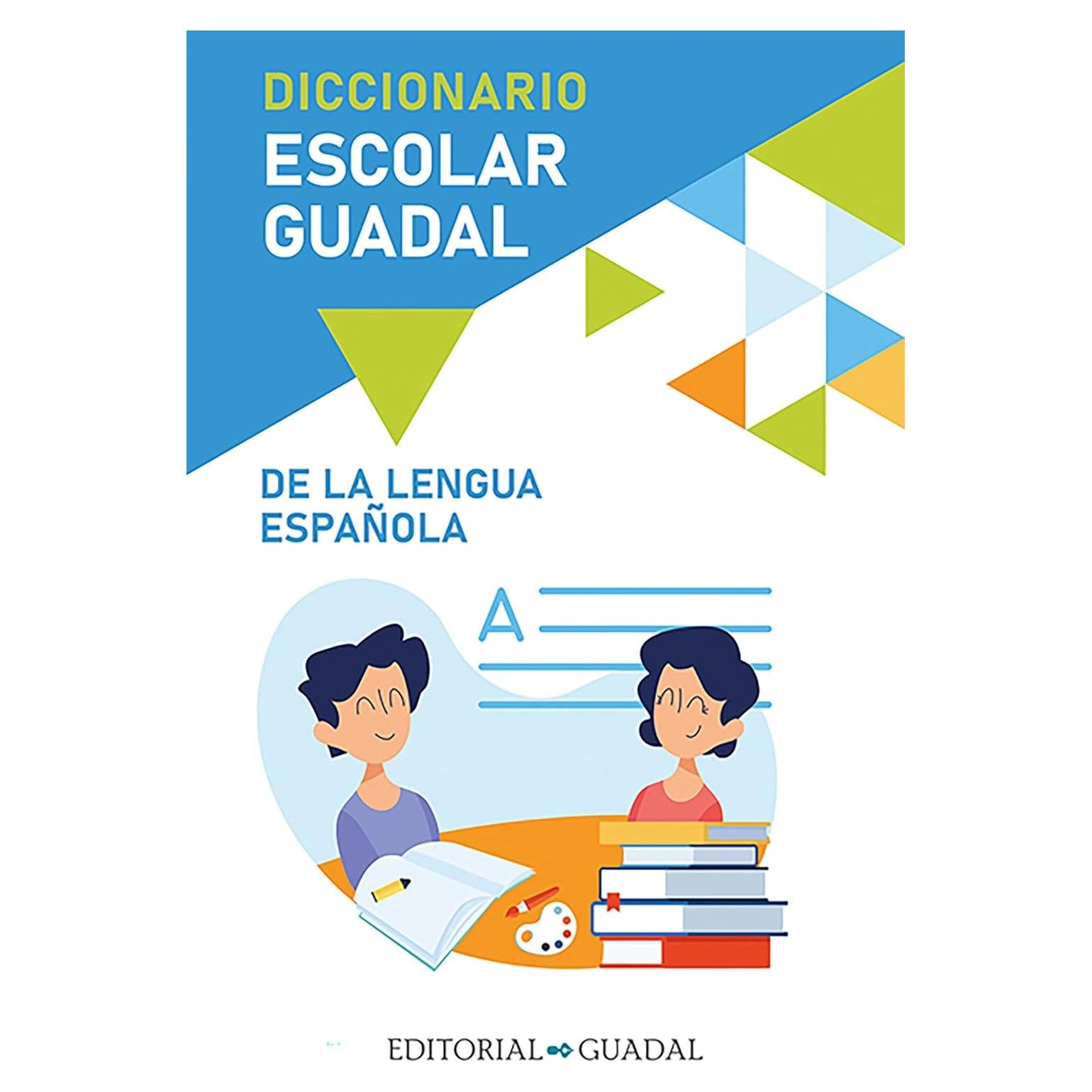 Diccionario Escolar Guadal de la Lengua Española / Guadal Spanish Dictionary (Spanish Edition)