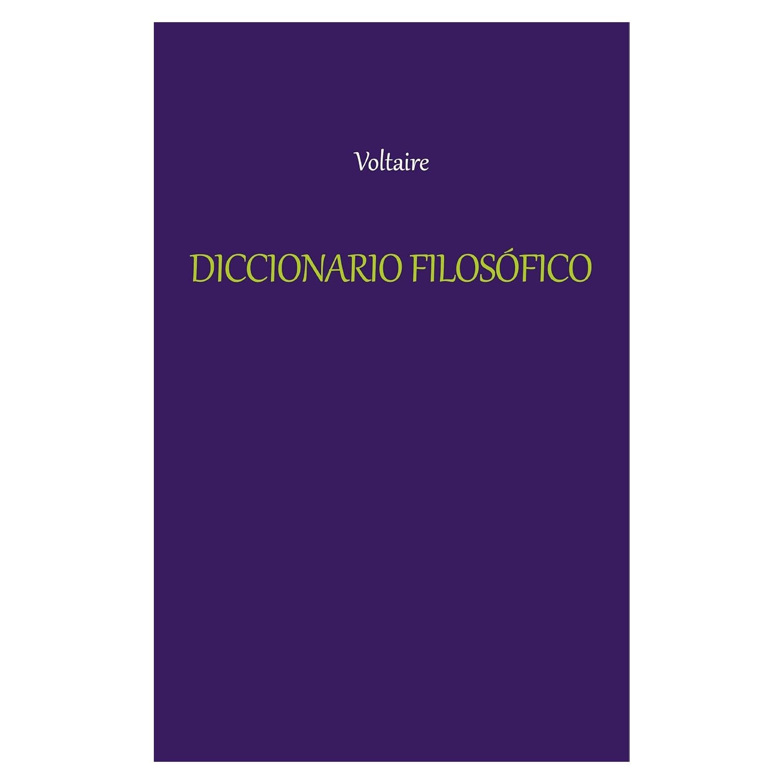Diccionario Filosófico [con índice] (Spanish Edition)