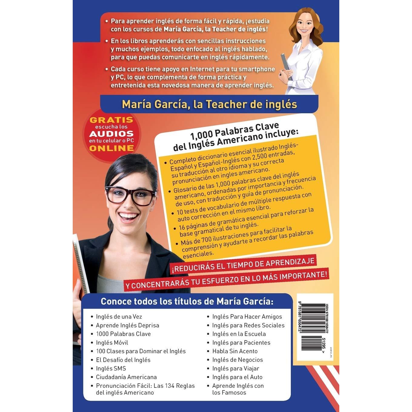 1,000 Palabras Clave en Inglés Americano: El primer Audio Diccionario para aprender el inglés que más se usa en Estados Unidos. Ordenadas por ... García, Tu Guía Latina) (Spanish Edition)