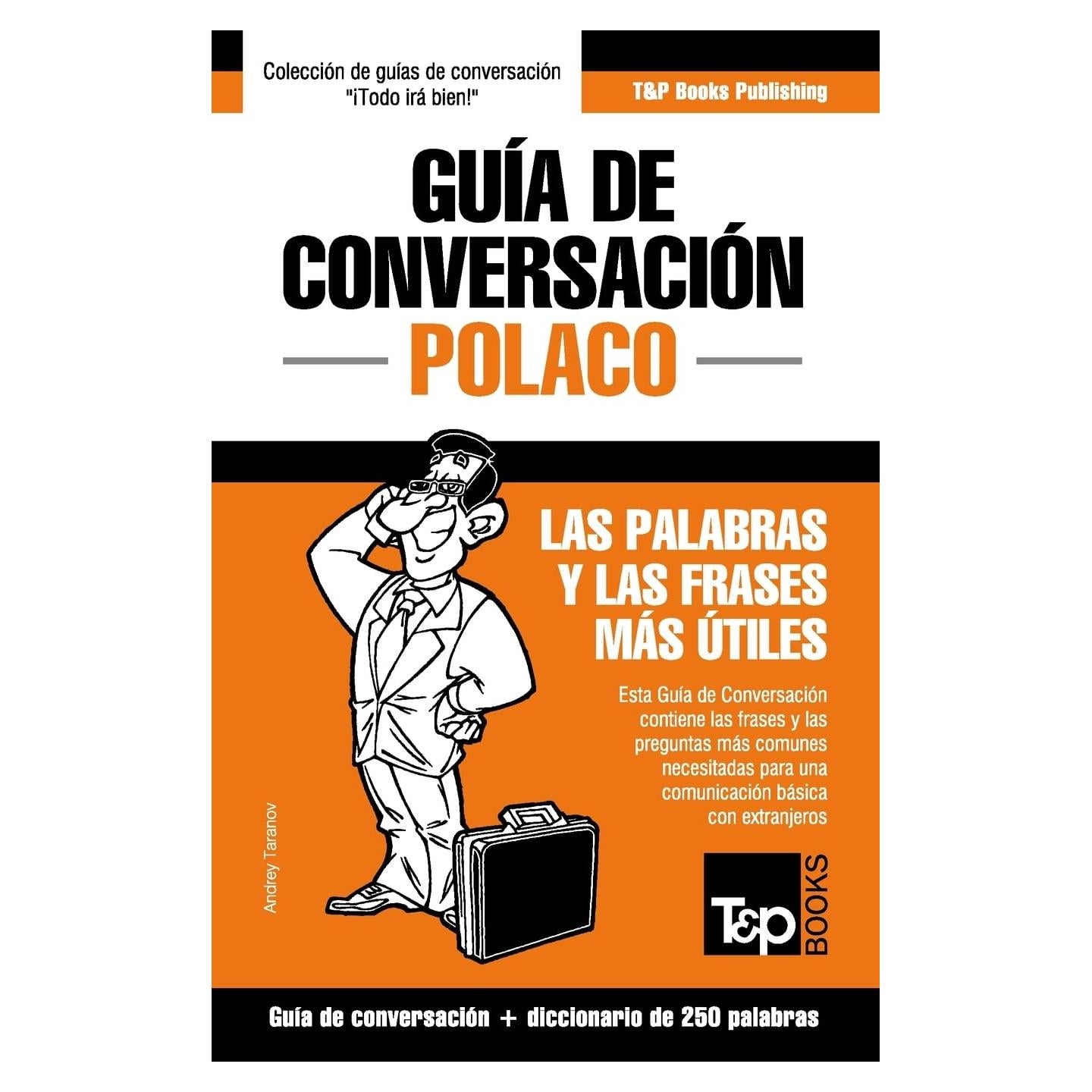 Guía de Conversación Español-Polaco y mini diccionario de 250 palabras (Spanish collection) (Spanish Edition)