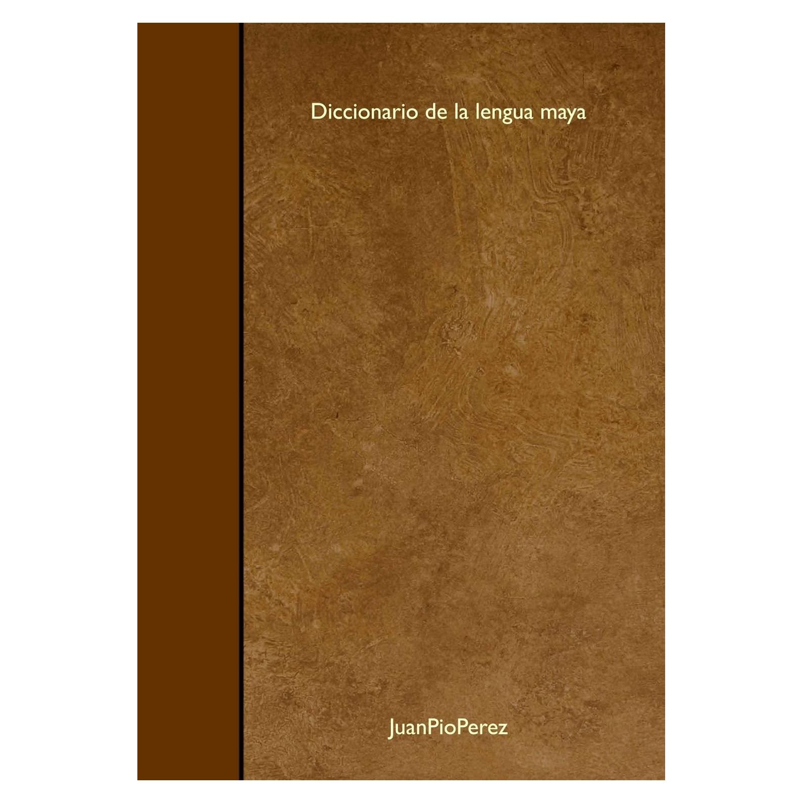 Diccionario de la lengua maya (Spanish Edition)