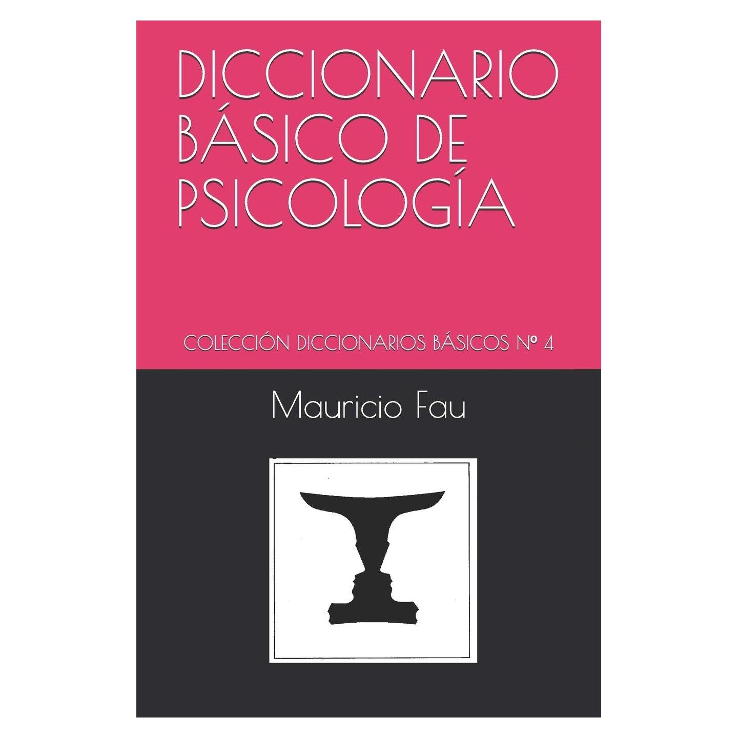 DICCIONARIO BÁSICO DE PSICOLOGÍA: COLECCIÓN DICCIONARIOS BÁSICOS Nº 4 (TEMAS DE PSICOLOGÍA) (Spanish Edition)