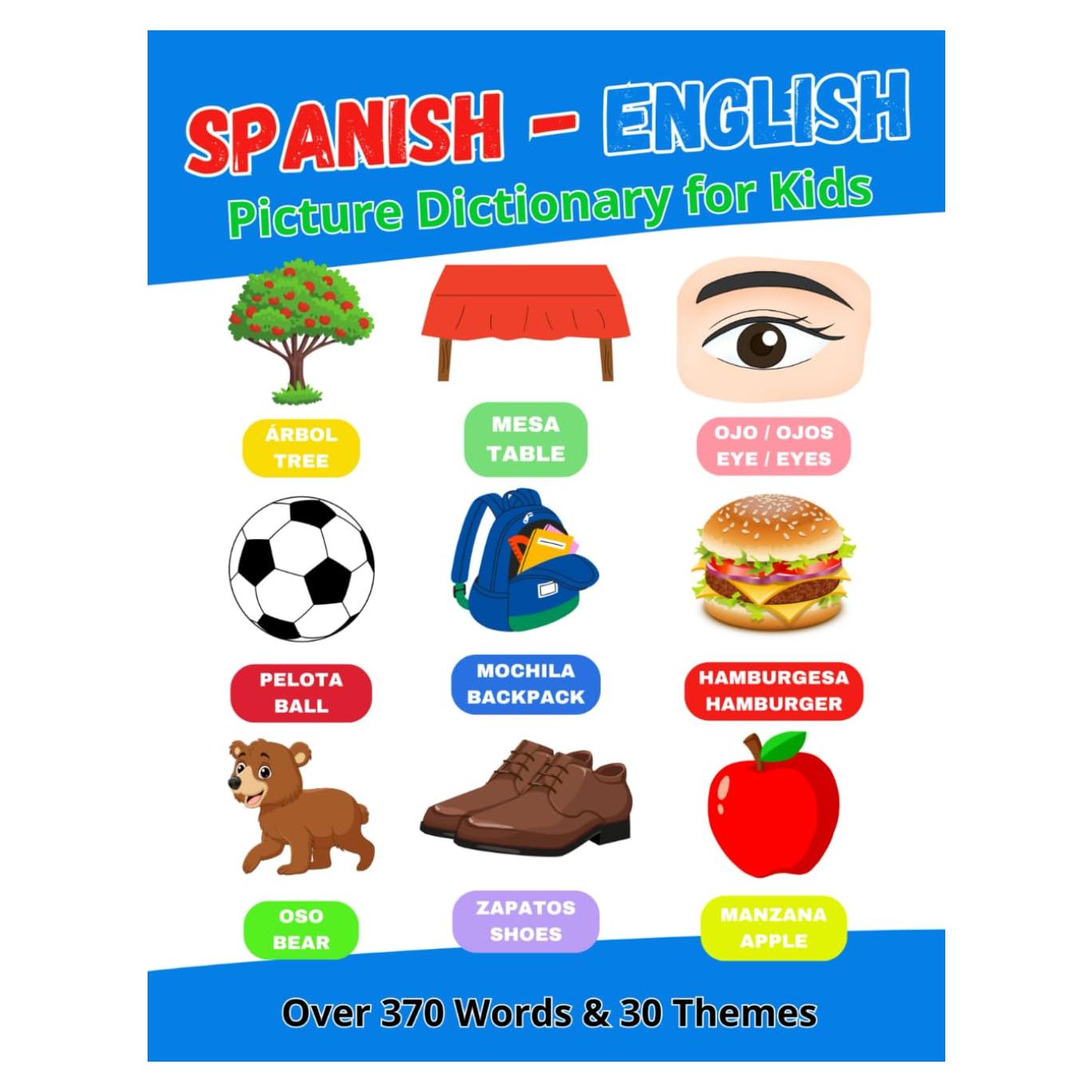 Spanish-English Picture Dictionary for Kids: Over 370 Words with Pictures! | Learning Books, Homeschool Supplies | Diccionario Ilustrado Español-Inglés para Niños