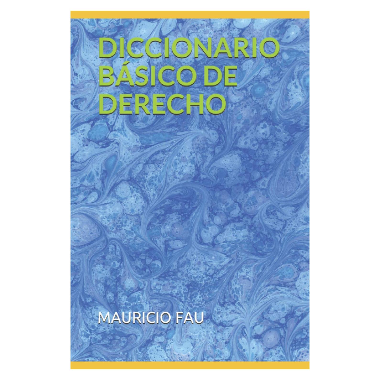 DICCIONARIO BÁSICO DE DERECHO (DICCIONARIOS BÁSICOS POR DISCIPLINA) (Spanish Edition)