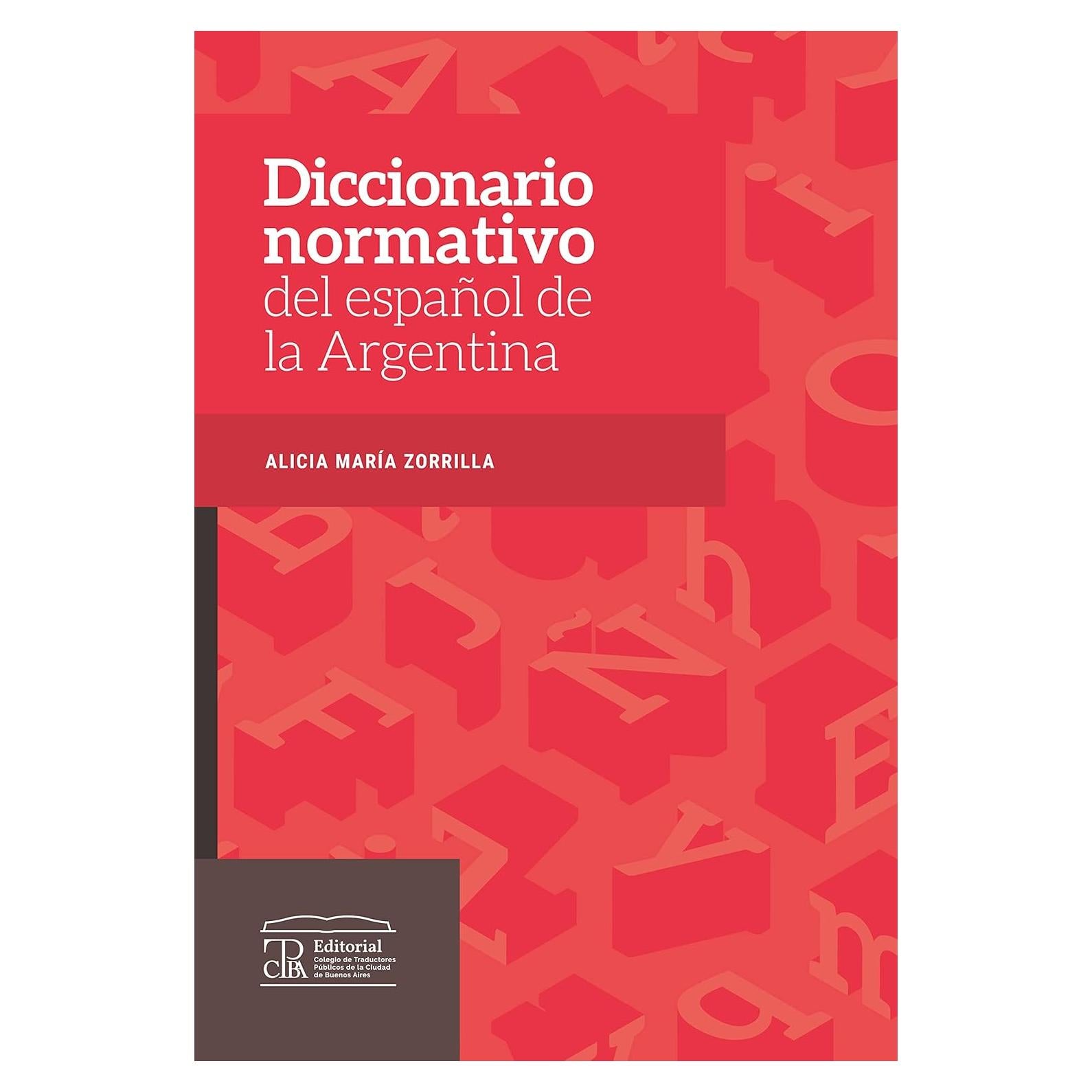 Diccionario normativo del español de la Argentina (Spanish Edition)