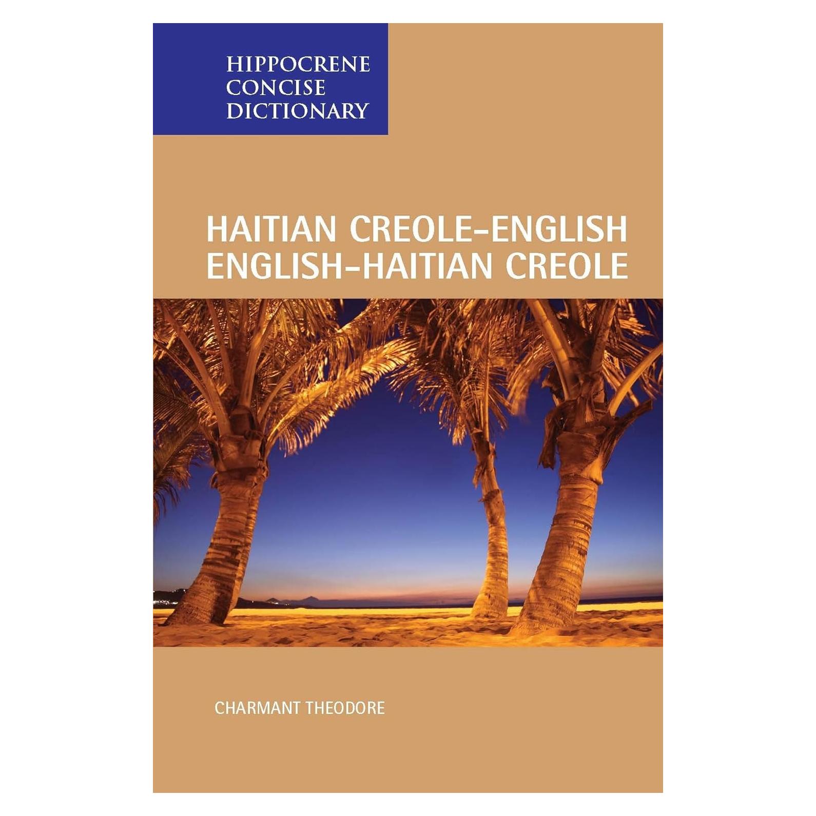 Hippocrene Concise Dictionary: Haitian Creole-English English-Haitian Creole (Hippocrene Concise Dictionary)