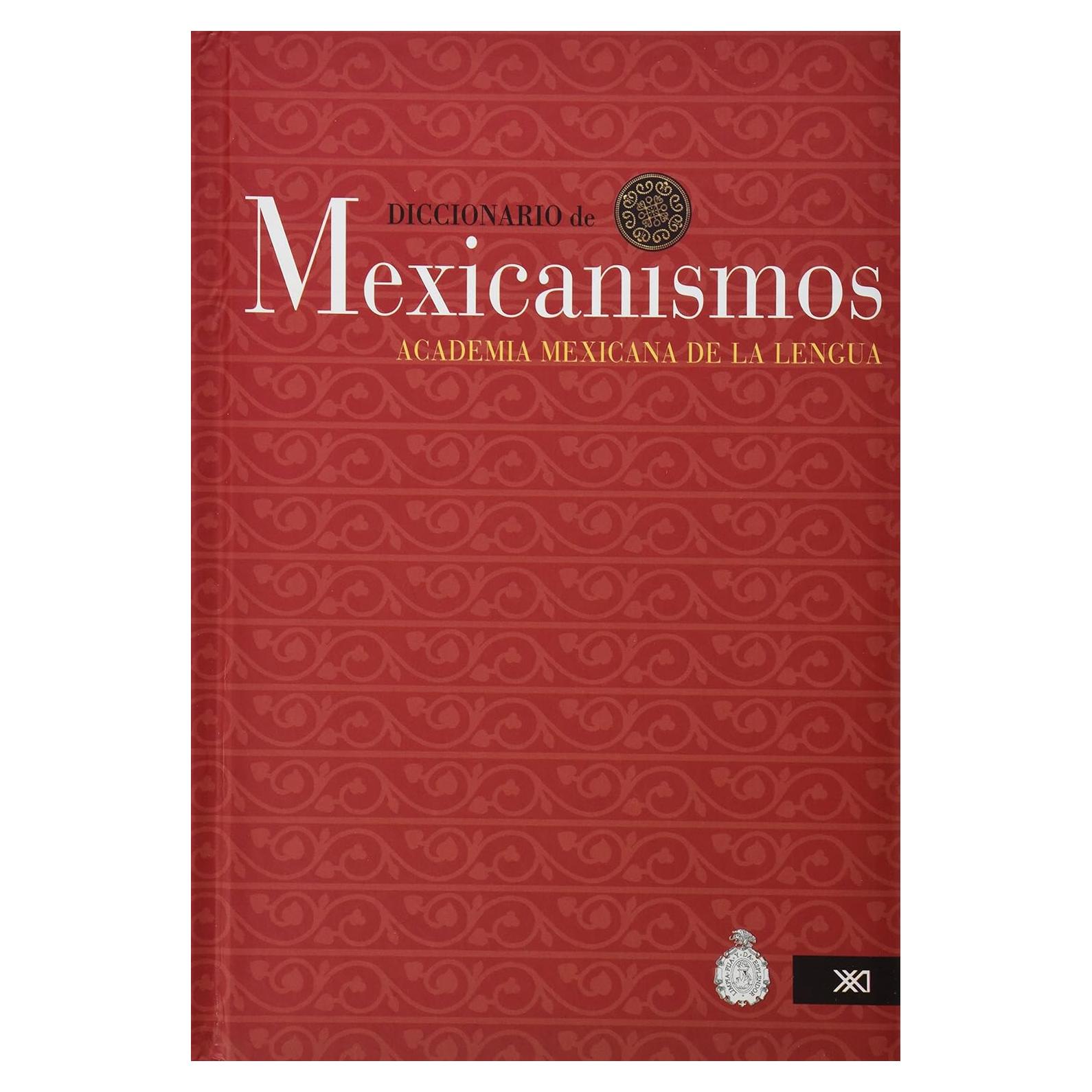 Diccionario de mexicanismos (Spanish Edition)