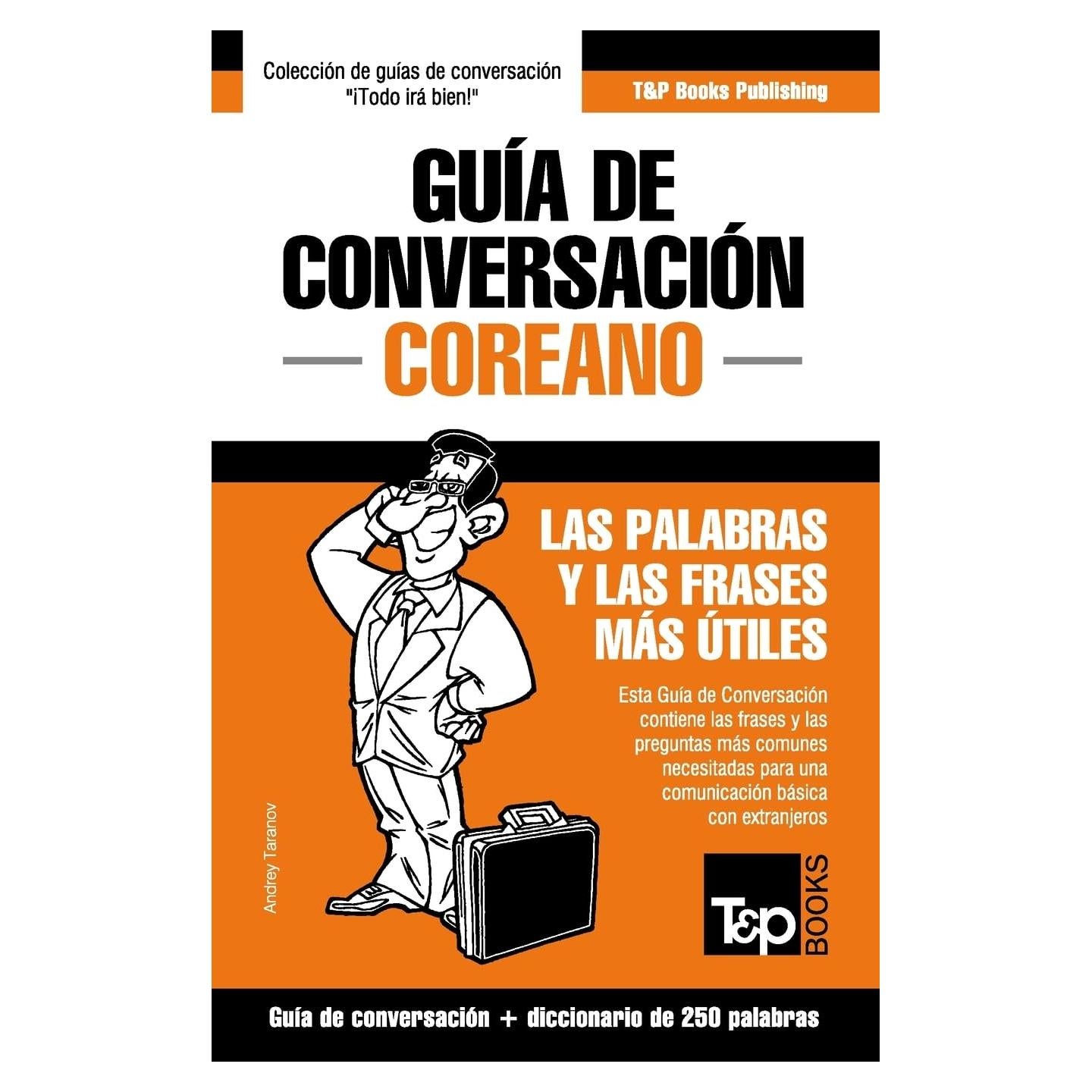 Guía de Conversación Español-Coreano y mini diccionario de 250 palabras (Spanish collection) (Spanish Edition)