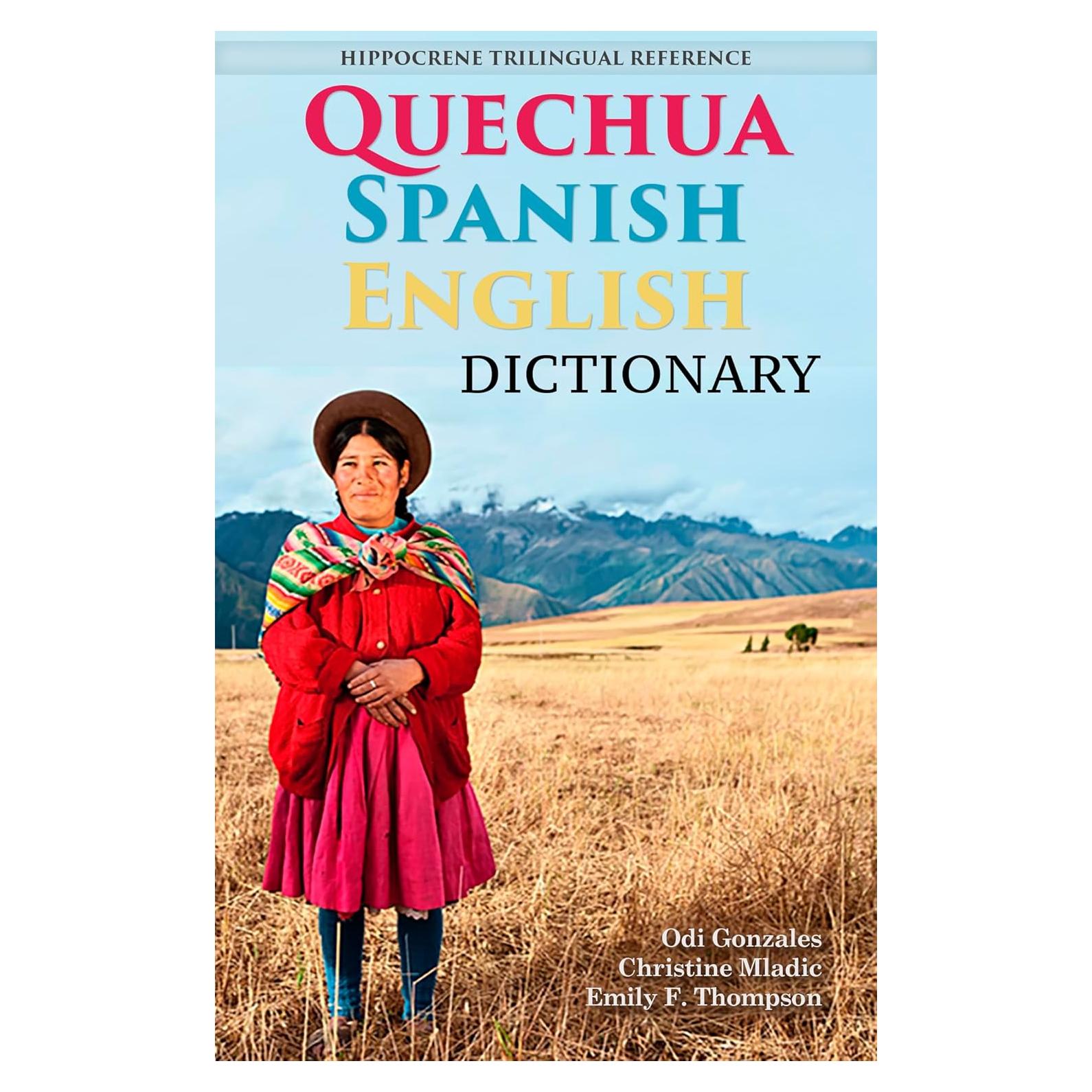 Quechua-Spanish-English Dictionary: A Hippocrene Trilingual Reference