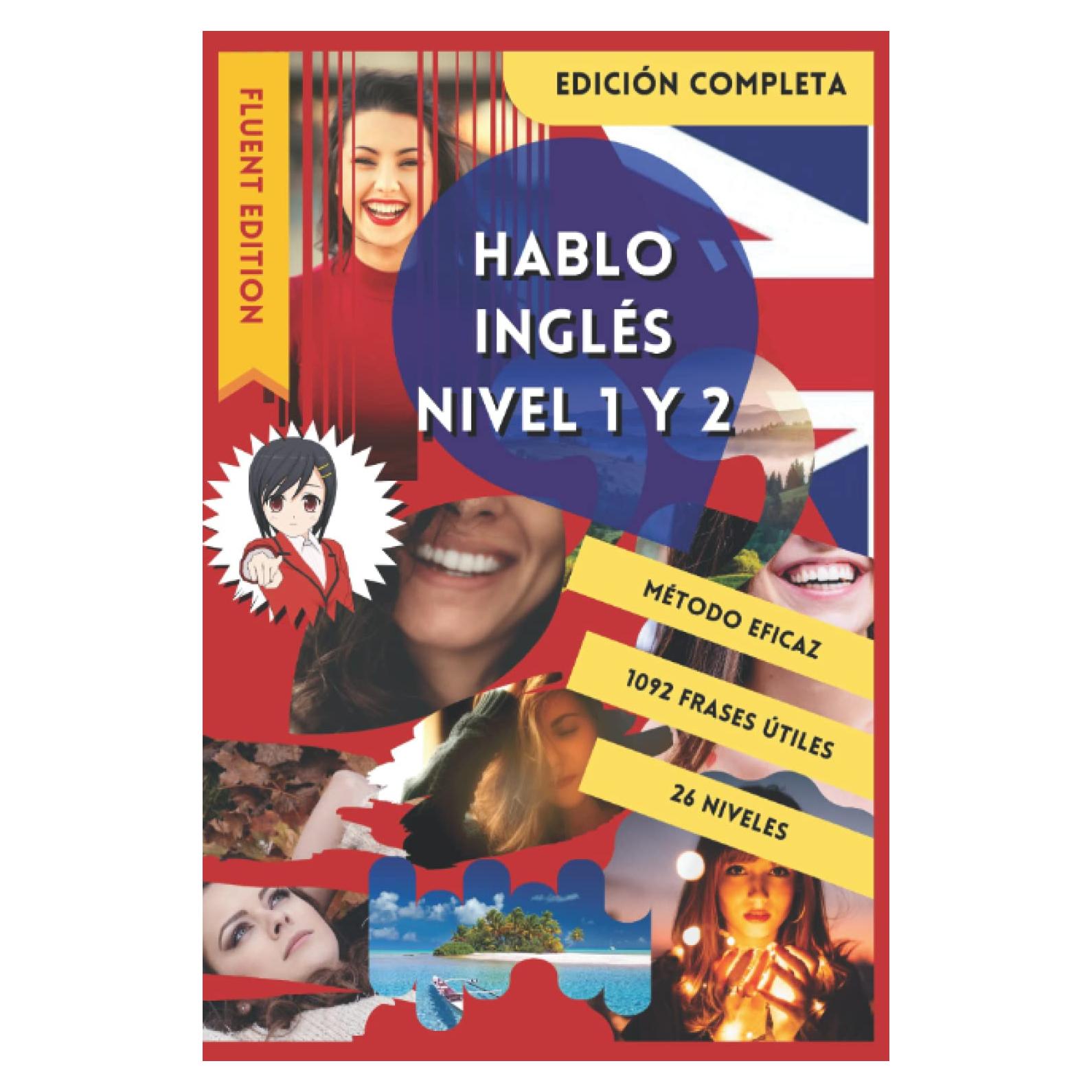 HABLO INGLÉS NIVEL 1 Y 2: LIBROS PARA APRENDER INGLÉS PARA NIÑOS DE PRIMARIA, ADULTOS PRINCIPIANTES Y DUMMIES EN LA GRAMÁTICA INGLESA. DICCIONARIO DE ... LEER, HABLAR Y ESCRIBIR (Spanish Edition)