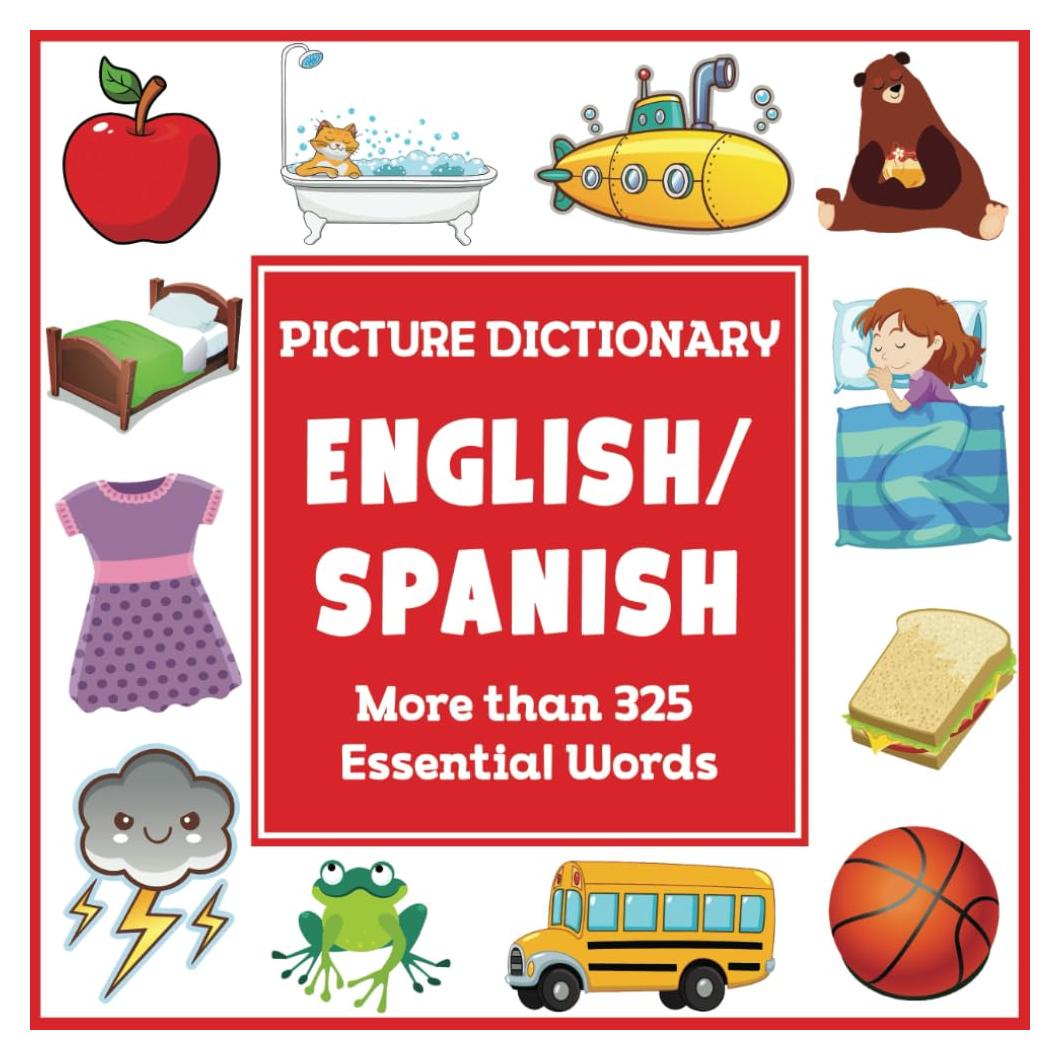 English Spanish Picture Dictionary (Language Dictionaries for Kids)