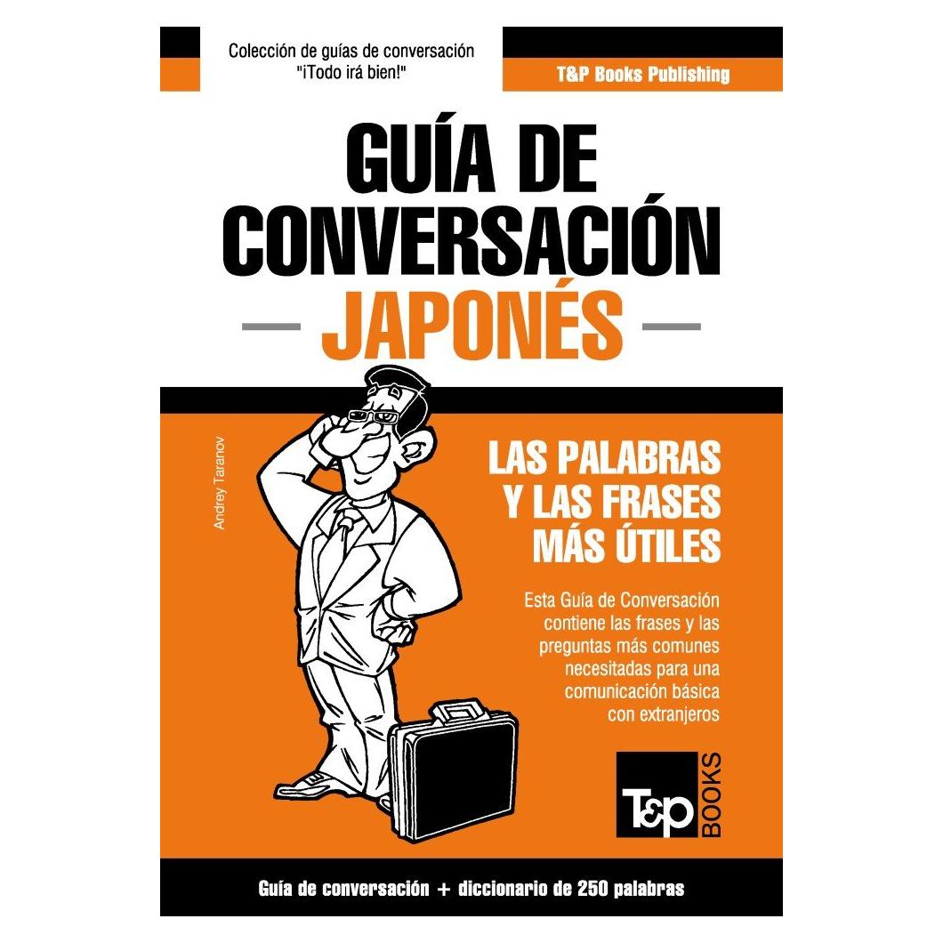 Guía de Conversación Español-Japonés T&P 250 palabras útiles