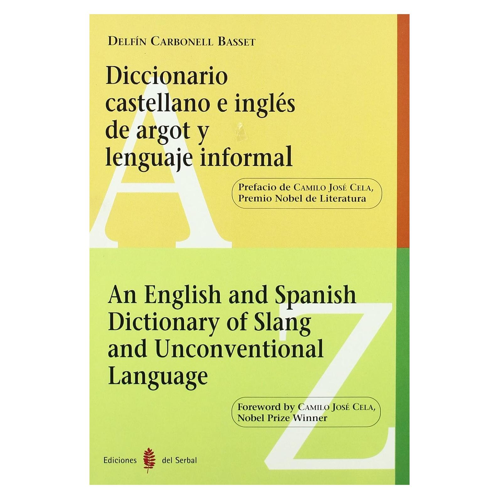 Diccionario castellano e inglés de argot y lenguaje informal: An English and Spanish Dictionary of Slang and Unconventional Language