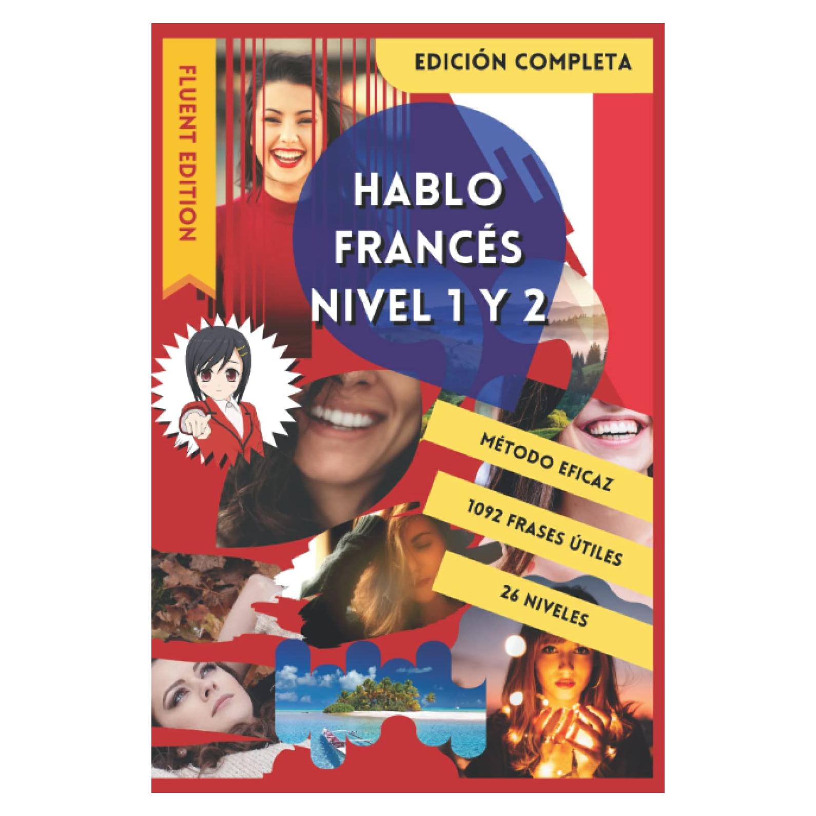 HABLO FRANCÉS NIVEL 1 Y 2: LIBRO PARA APRENDER FRANCÉS PARA NIÑOS DE PRIMARIA, ADULTOS PRINCIPIANTES Y DUMMIES EN LA GRAMÁTICA FRANCESA. DICCIONARIO ... LEER, HABLAR Y ESCRIBIR (Spanish Edition)