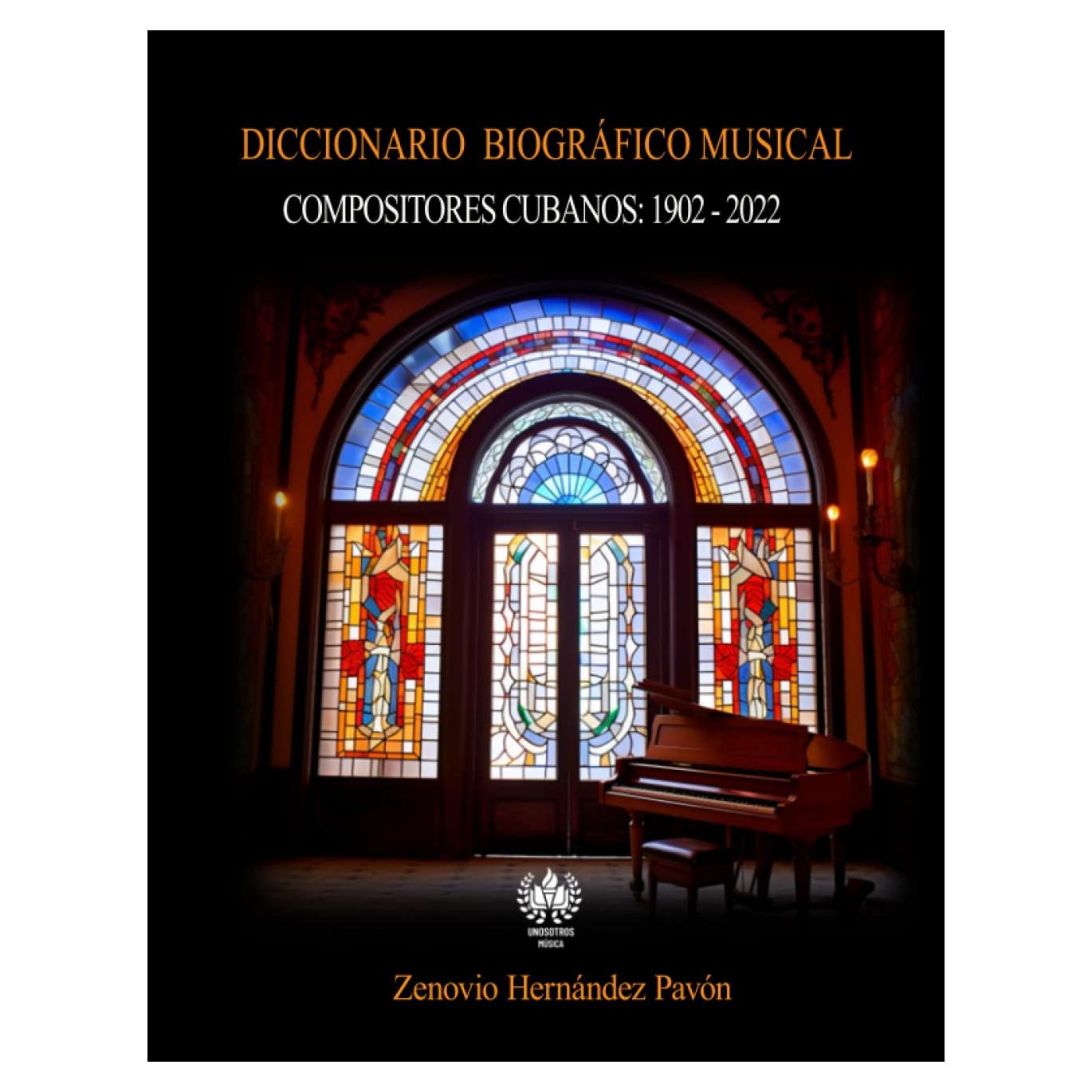 Diccionario Biográfico Musical: Compositores cubanos: 1902-2022 (Música) (Spanish Edition)