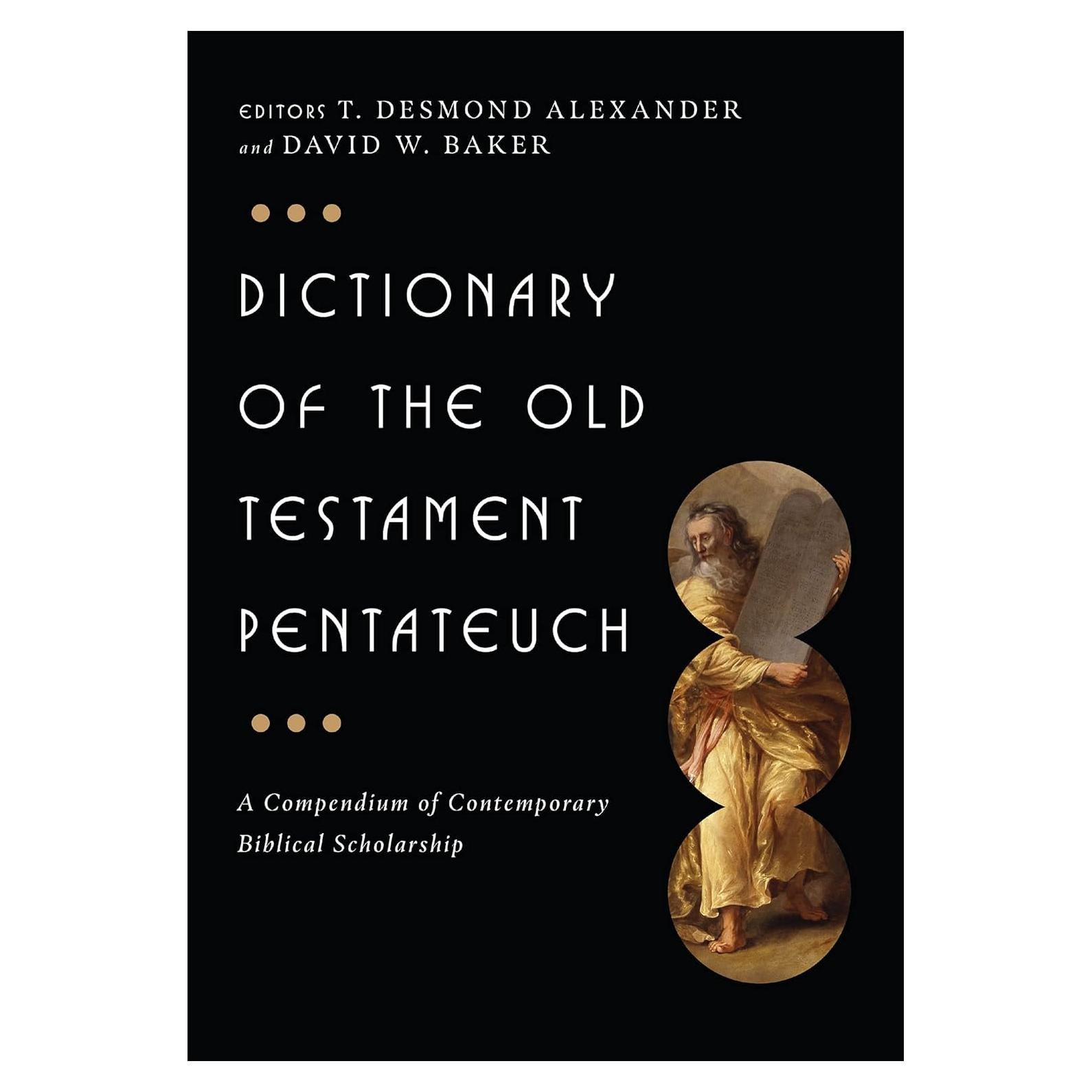 Dictionary of the Old Testament: Pentateuch (The IVP Bible Dictionary Series)