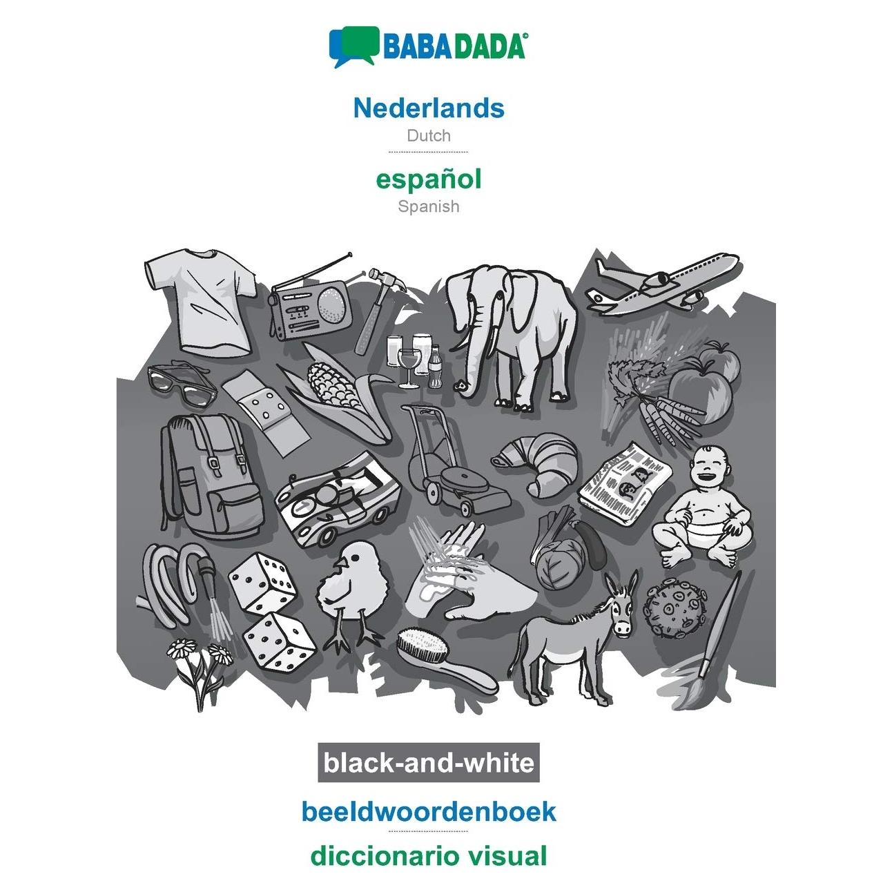Nederlands - español, beeldwoordenboek, BW: BABADADA Dutch - Spanish, visual dictionary, BW (Dutch Edition)