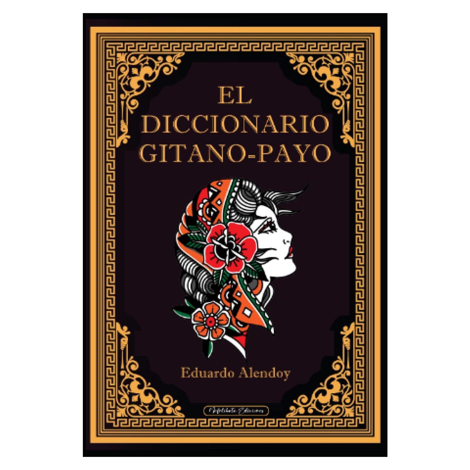 El Diccionario Gitano-Payo (Spanish Edition)