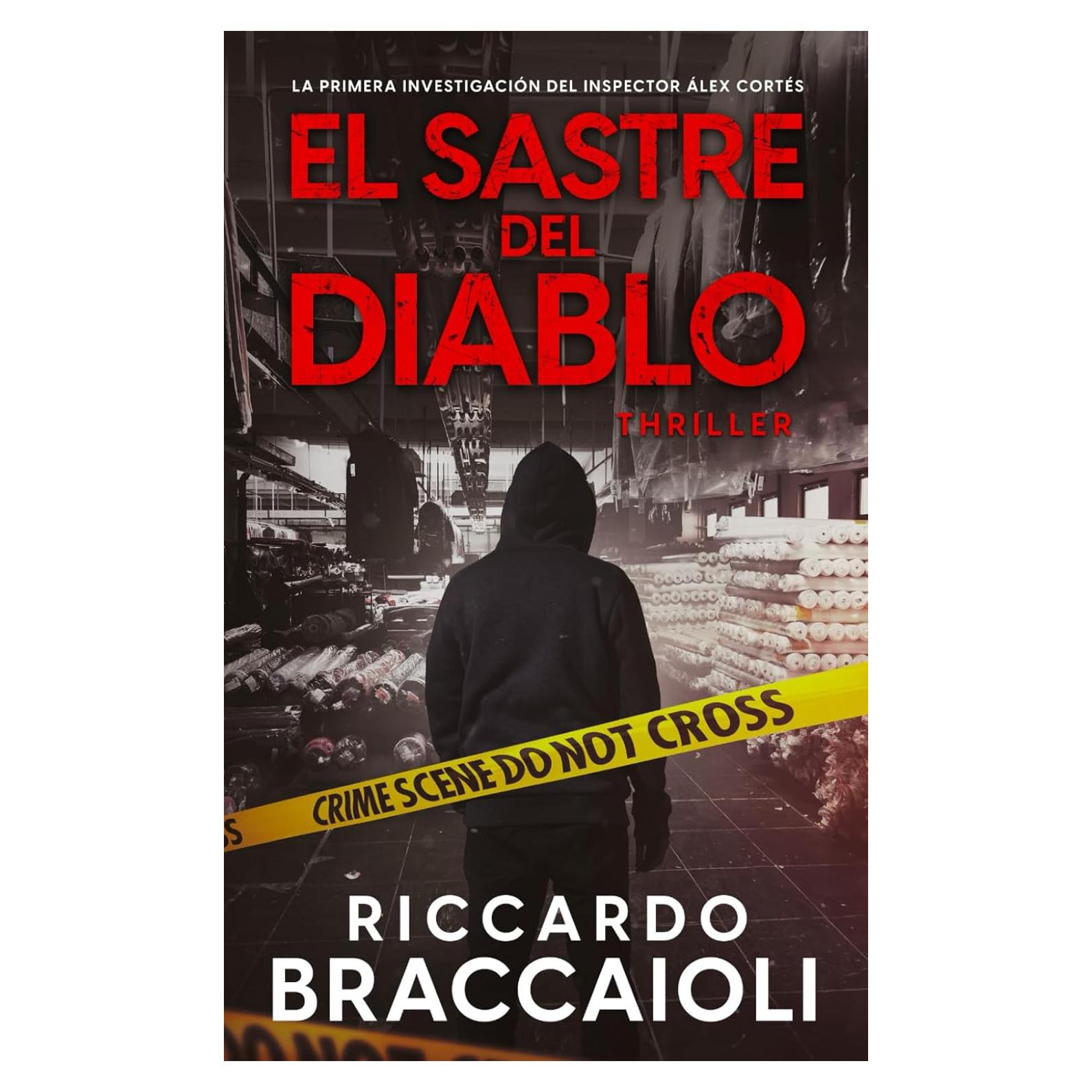 El Sastre del Diablo: Un frenético thriller ambientado en Barcelona. La primera investigación del inspector Álex Cortés (Inspector Álex Cortés Novela ... crimen y misterio) (Spanish Edition)