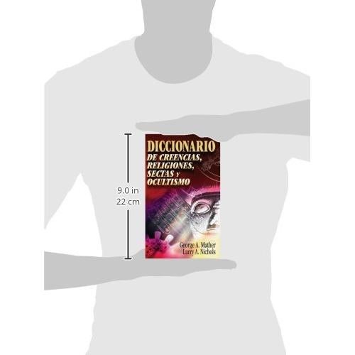 Diccionario de creencias, religiones, sectas y ocultismo (Spanish Edition)