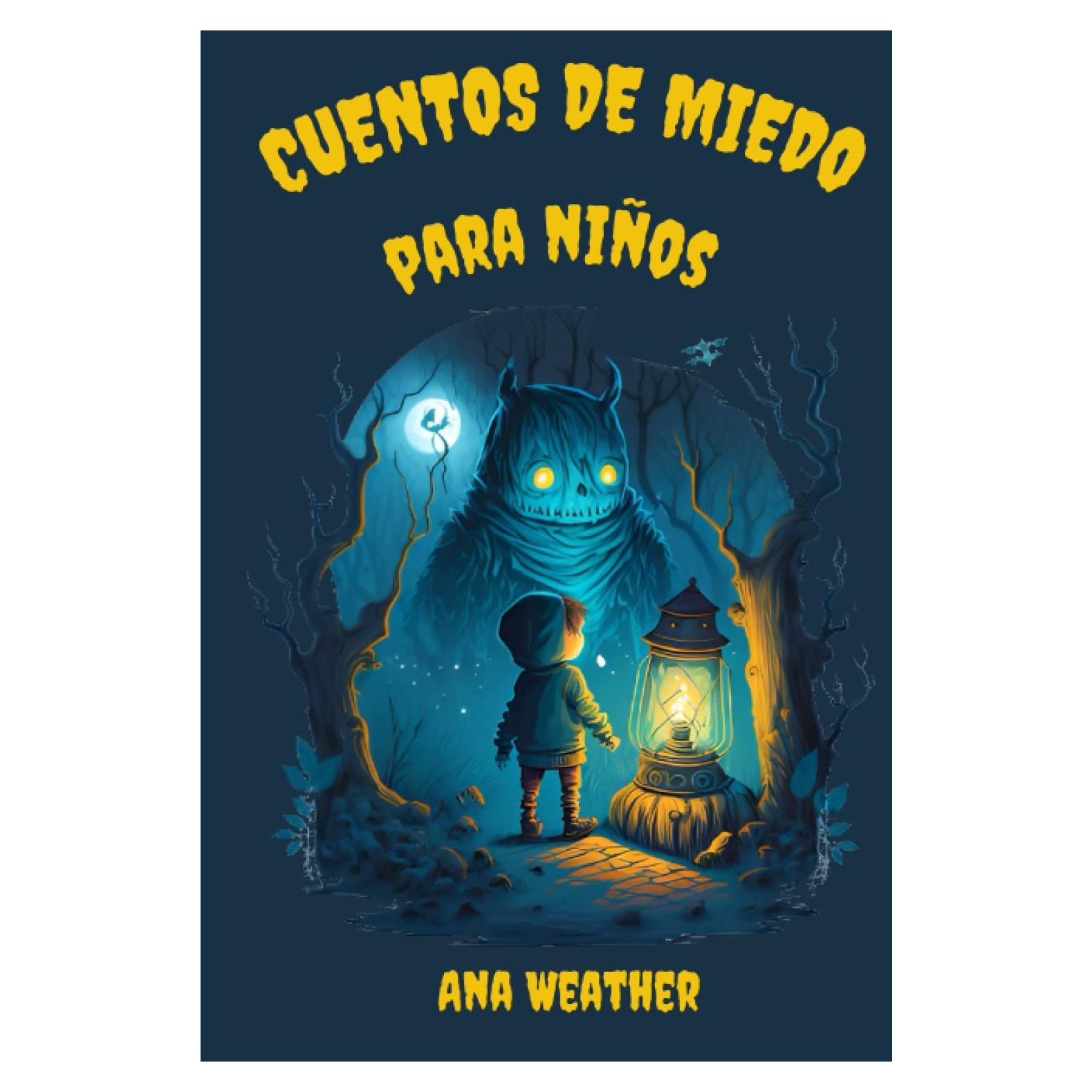 Cuentos de Miedo Para Niños: Historias de Misterio y Suspense Con Final Feliz (Spanish Edition)