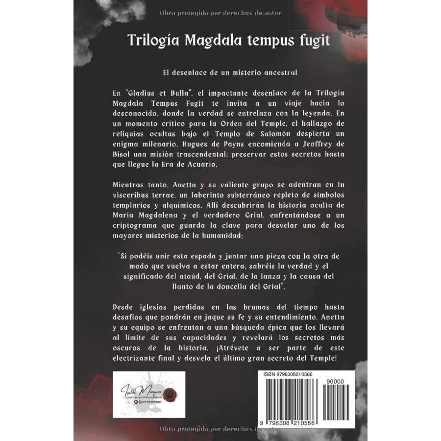 Gladius Et Bulla (Trilogía Magdala tempus fugit. Vol III) Novela histórica fantástica.: El desenlace de un enigma milenario: María Magdalena y el desenlace de la verdad oculta. (Spanish Edition)