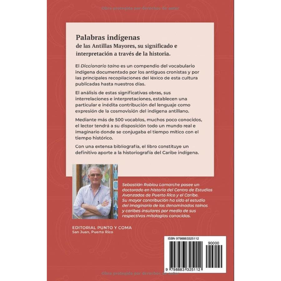 Diccionario taíno, documentado y comentado: Palabras indígenas de las Antillas Mayores, su significado e interpretación a través de la historia (Spanish Edition)