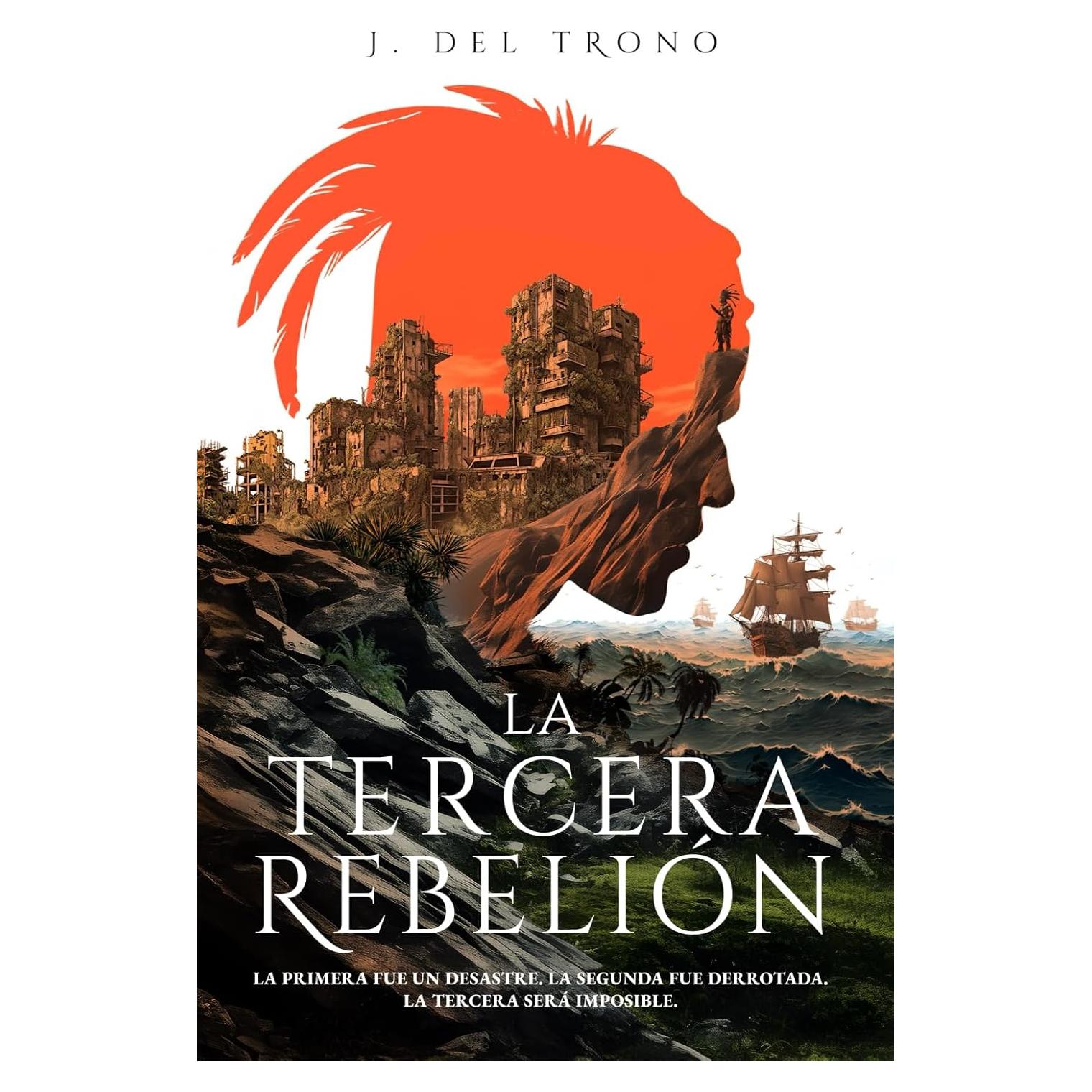 La Tercera Rebelión: Una Novela Épica de Acción y Aventura en un Puerto Rico Postapocalíptico (Spanish Edition)