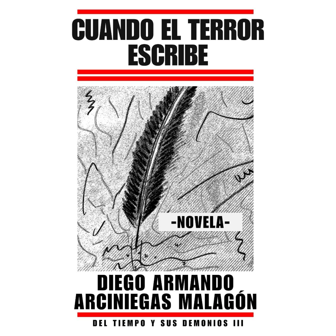 Cuando el terror escribe (Novela) (Del tiempo y sus demonios) (Spanish Edition)