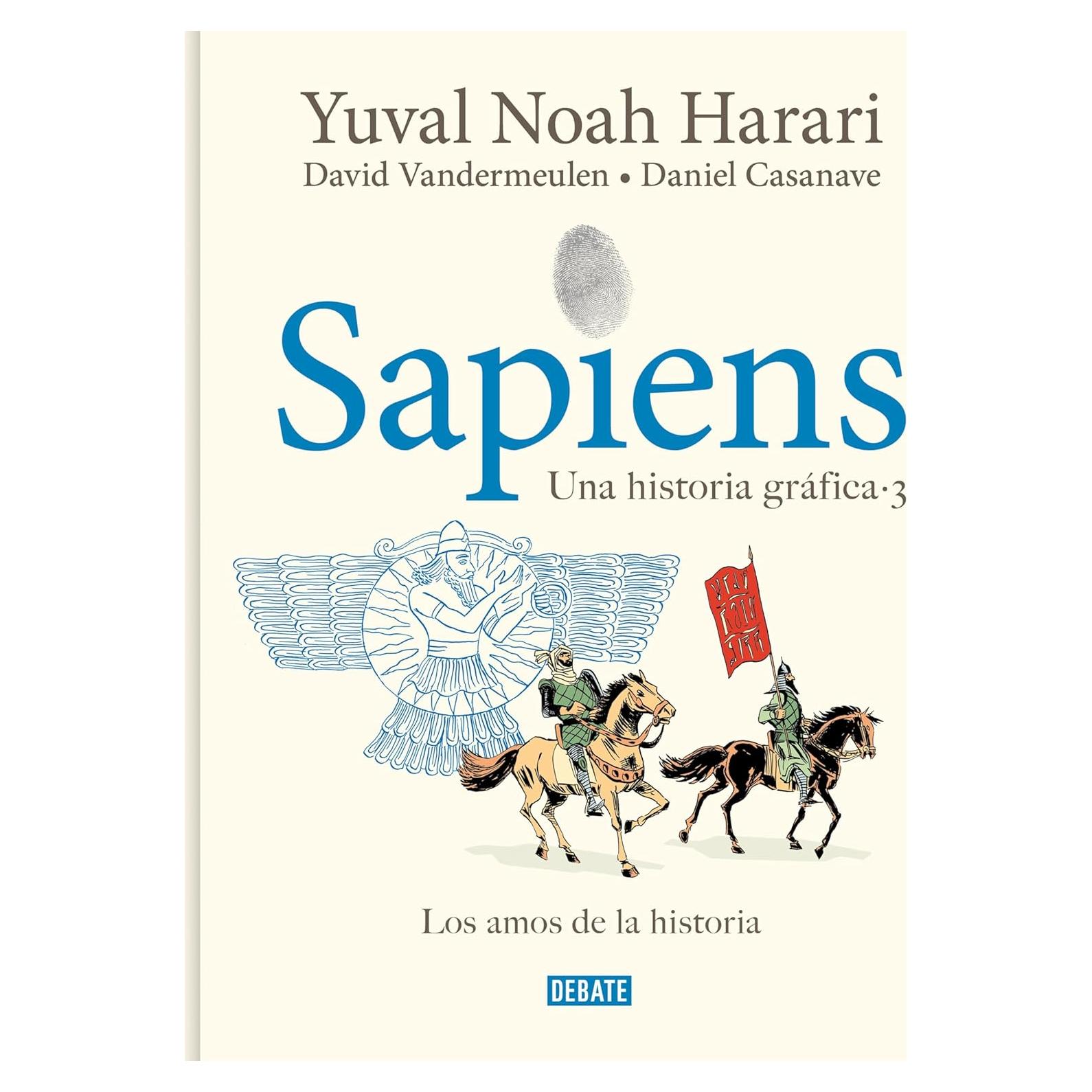 Sapiens. Una historia gráfica 3 - Los amos de la historia (Spanish Edition)