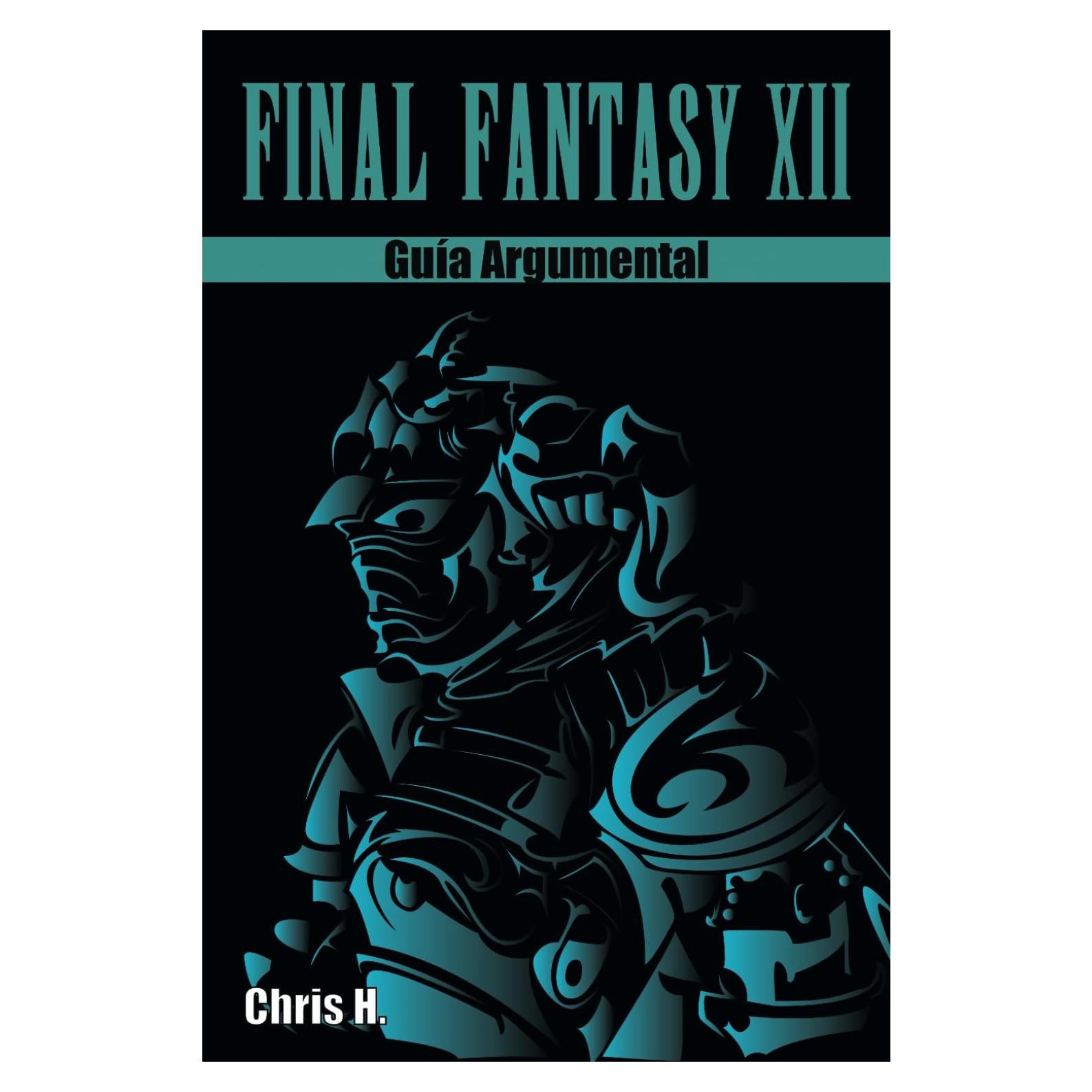 Final Fantasy XII - Guía Argumental (Spanish Edition)