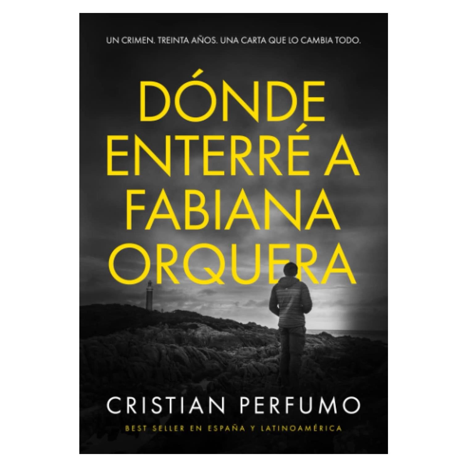 Dónde enterré a Fabiana Orquera (Nahuel Donaire, crímenes en la Patagonia) (Spanish Edition)