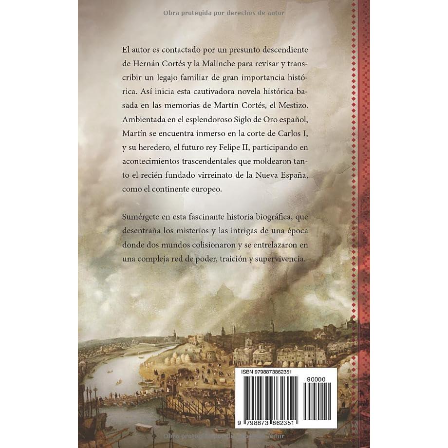 MESTIZO: La vida de Martín, el hijo de Hernán Cortés y la Malinche. Novela histórica (Spanish Edition)