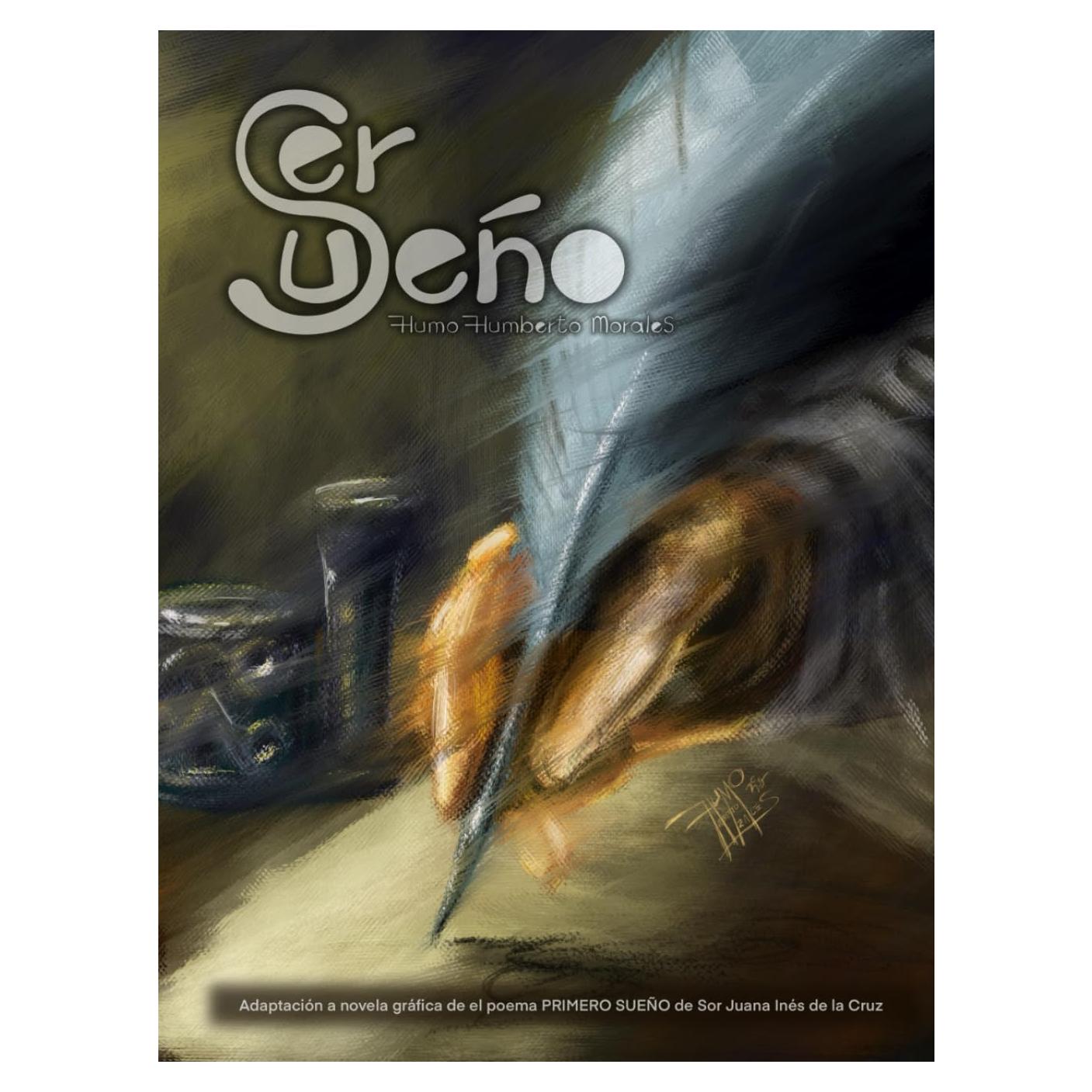 SER SUEÑO: Adaptación a novela gráfica del poema PRIMERO SUEÑO de Sor Juana Inés de la Cruz. (Spanish Edition)