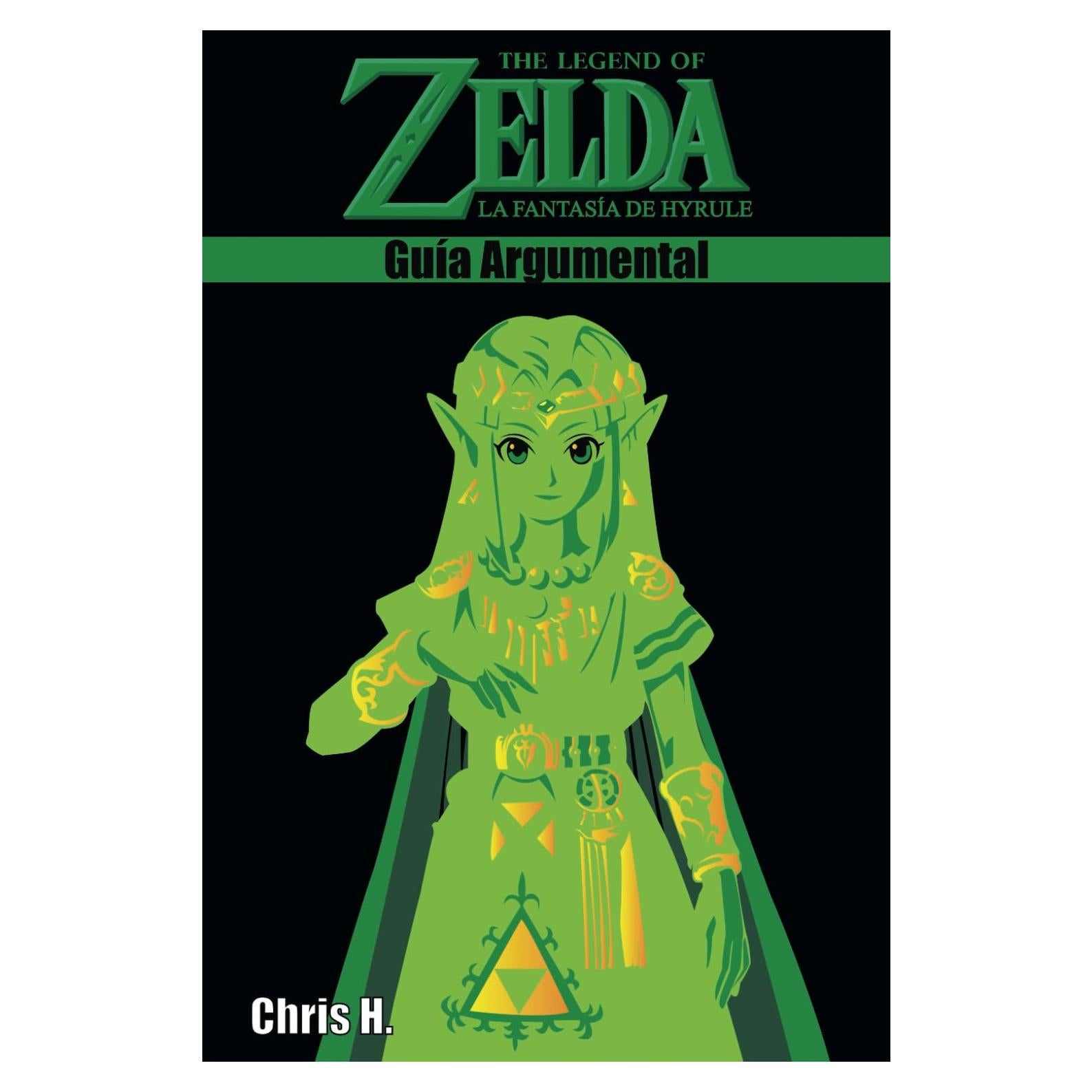 The Legend of Zelda: La fantasía de Hyrule - Guía Argumental (Spanish Edition)