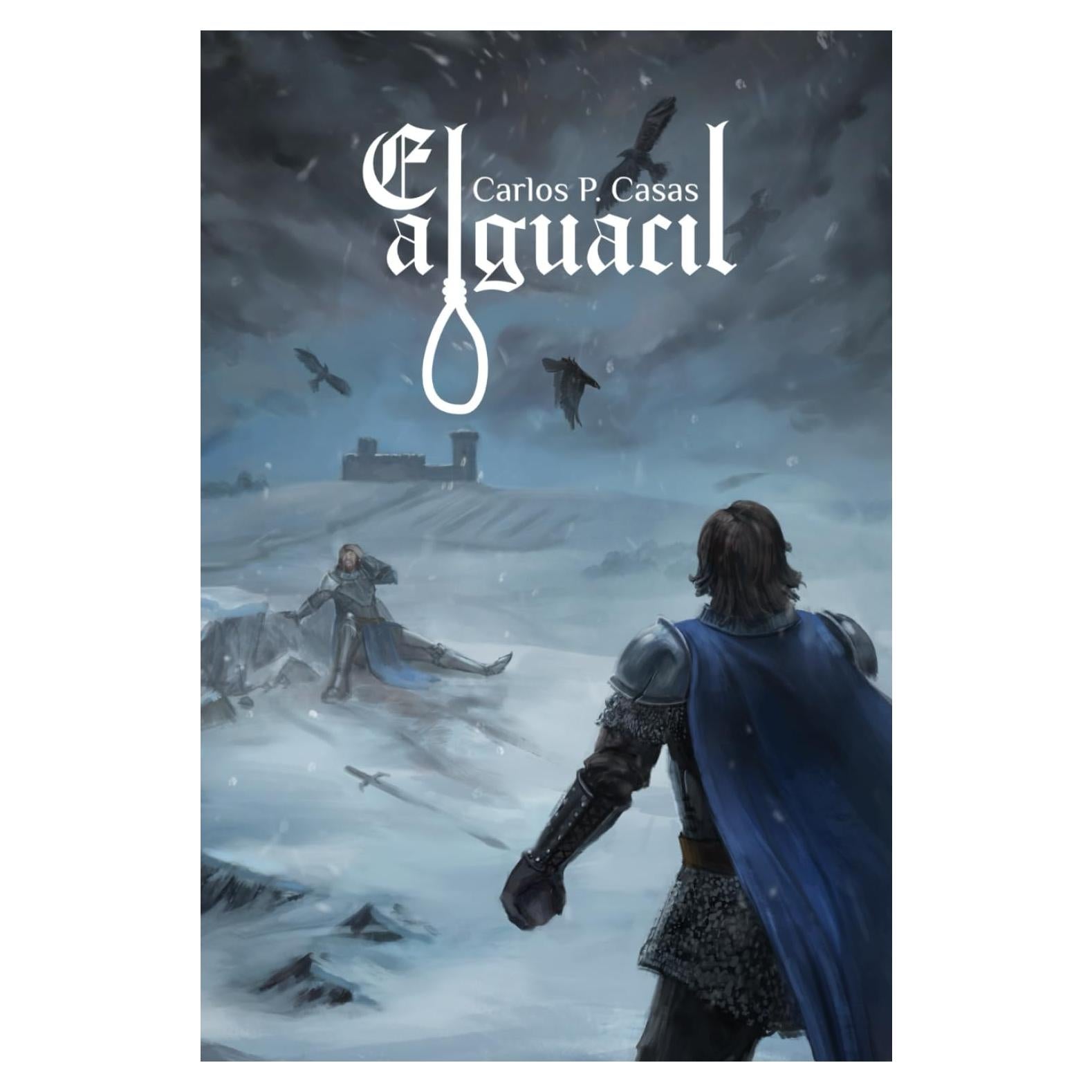 El alguacil: novela histórica finalista premio Guillermo de Baskerville 2017 (Spanish Edition)
