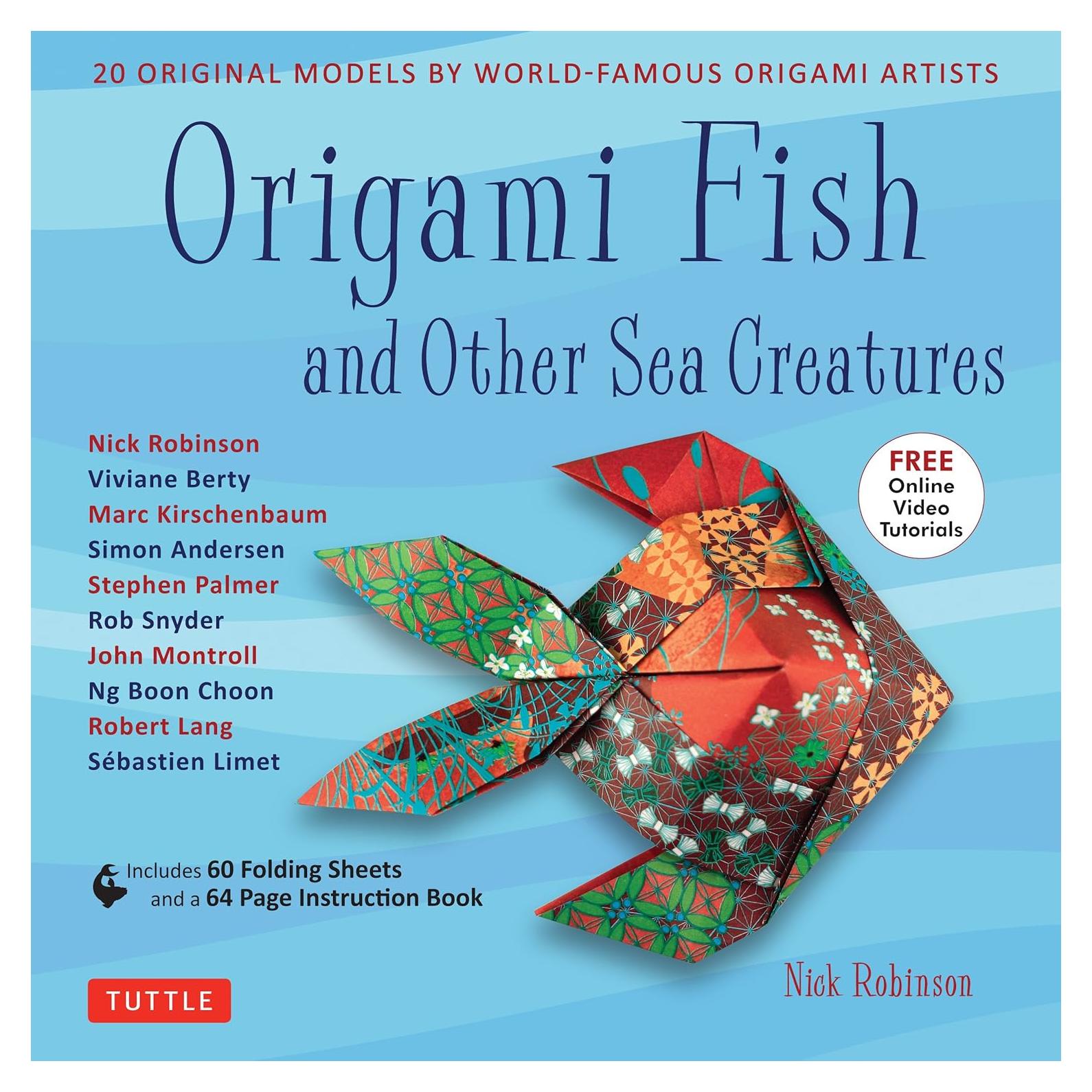Origami Fish and Other Sea Creatures Kit: 20 Original Models by World-Famous Origami Artists (with Step-by-Step Online Video Tutorials, 64 page instruction book & 60 folding sheets)