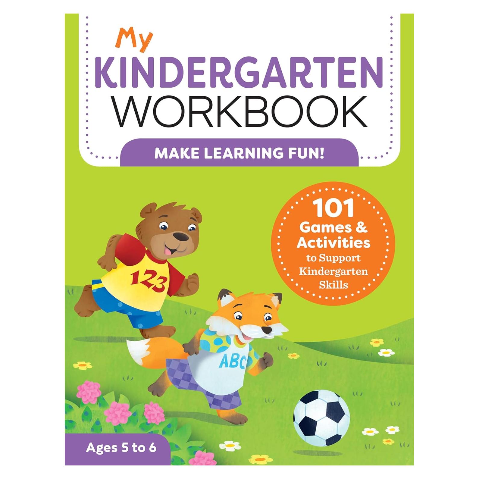 My Kindergarten Workbook: 101 Games and Activities to Support Kindergarten Skills, for Kids Ages 5-6 (My Workbook)