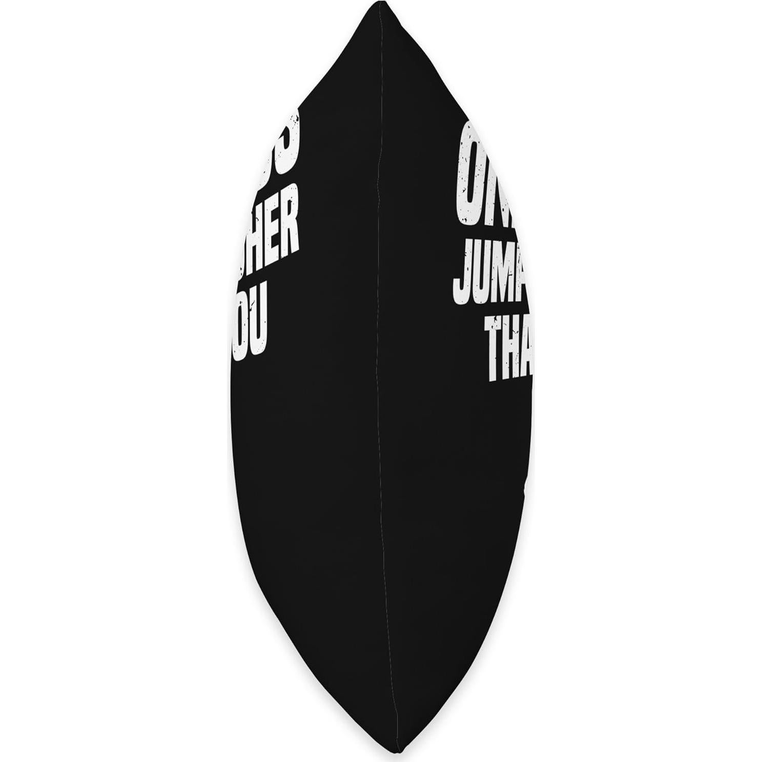 Cojín 16x16 Uno de Nosotros Dos Salta Más Alto Que Tú