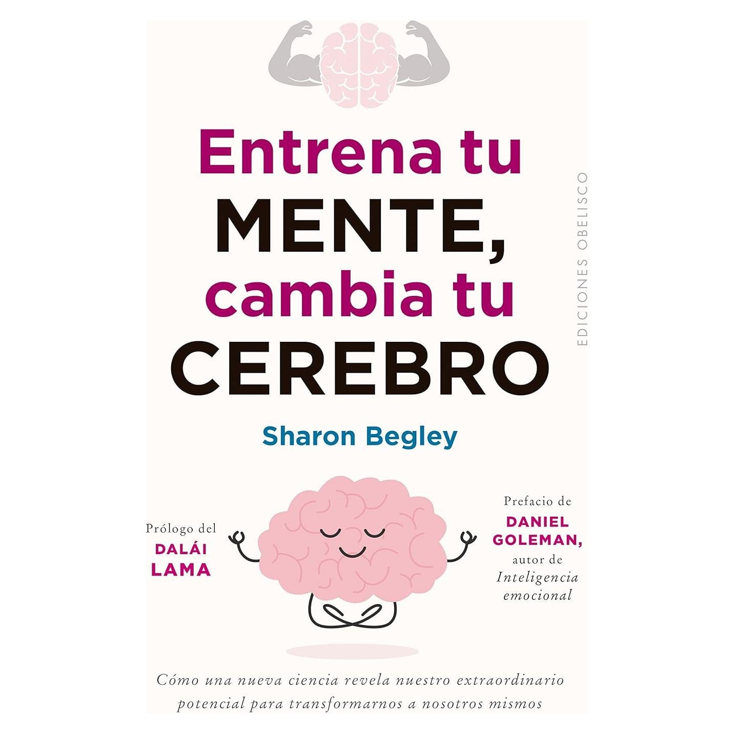 Entrena tu mente, cambia tu cerebro (Spanish Edition)