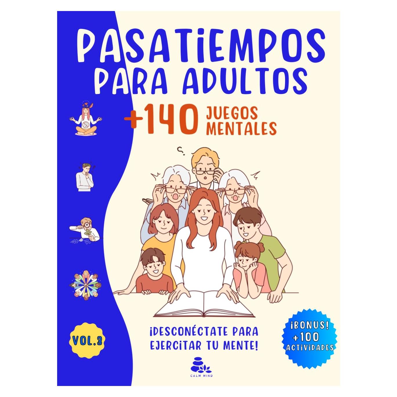 PASATIEMPOS PARA ADULTOS +140 JUEGOS MENTALES: ¡Desconéctate para ejercitar tu mente! Juegos antiestrés para estimulación cognitiva y entretenimiento ... Criptogramas y mucho más. (Spanish Edition)