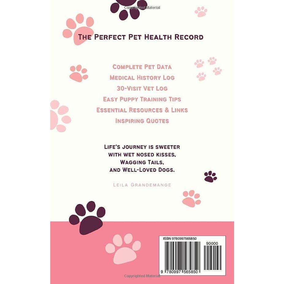 My Girl's Pet Record Book and Puppy Training Guide: The Ultimate Pet Health and Wellness Log, with Easy Tips to Raise and Train Your Dog!