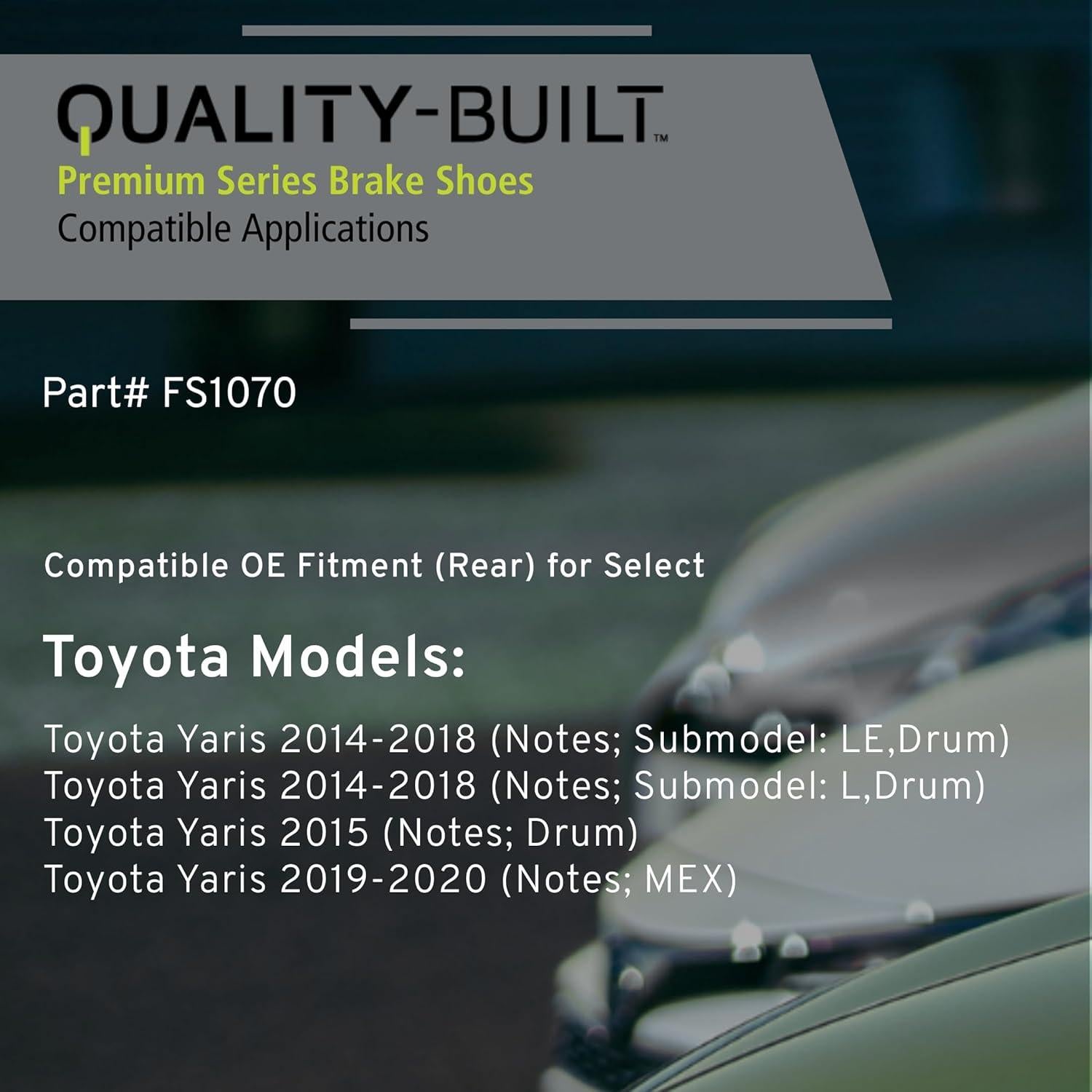 Zapatas de Freno de Tambor Traseras Quality-Built FS1070 para Toyota Yaris 2014-2020