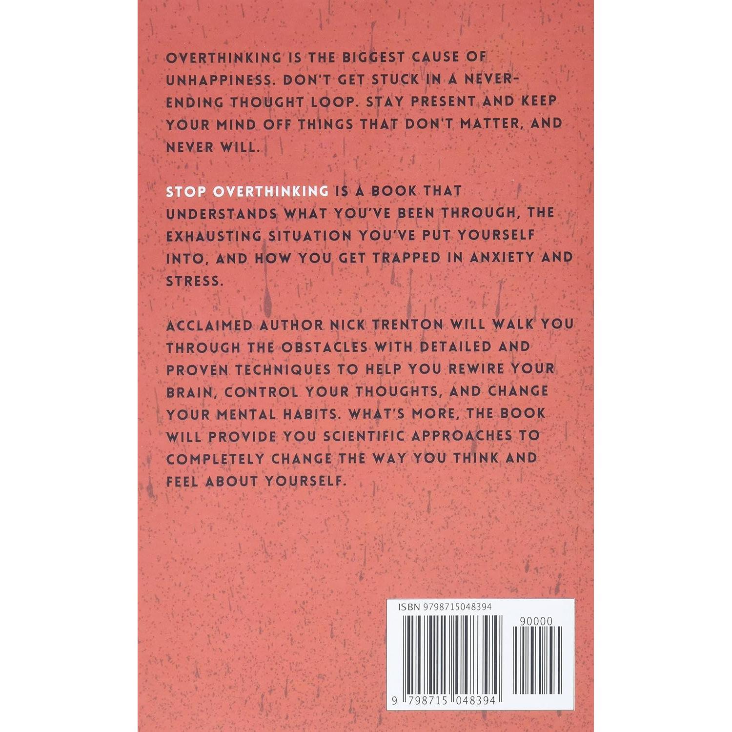 Stop Overthinking: 23 Techniques to Relieve Stress, Stop Negative Spirals, Declutter Your Mind, and Focus on the Present (The Path to Calm)