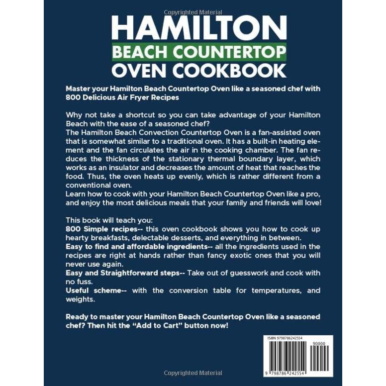 Hamilton Beach Countertop Oven Cookbook: 800 Delicious and Affordable Air Fryer Recipes tailored for Your Hamilton Beach Countertop Oven