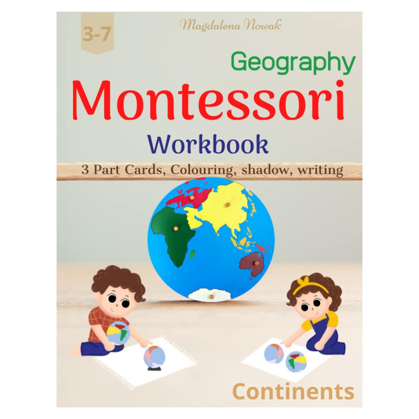 Montessori Workbook geography, 3 part cards, colouring, shadow, writing, continents 3-7