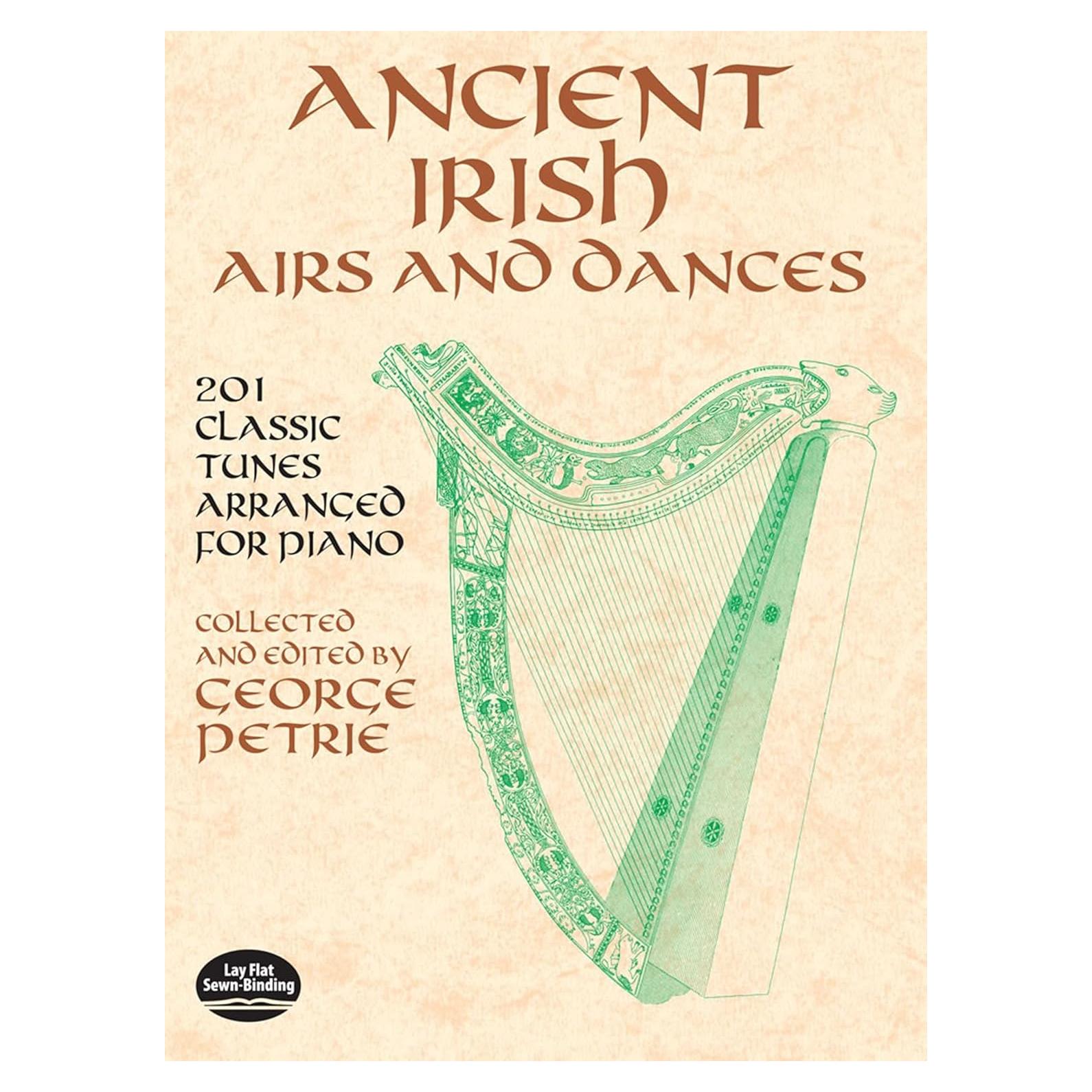 Ancient Irish Airs and Dances: 201 Classic Tunes Arranged for Piano (Dover Classical Piano Music)