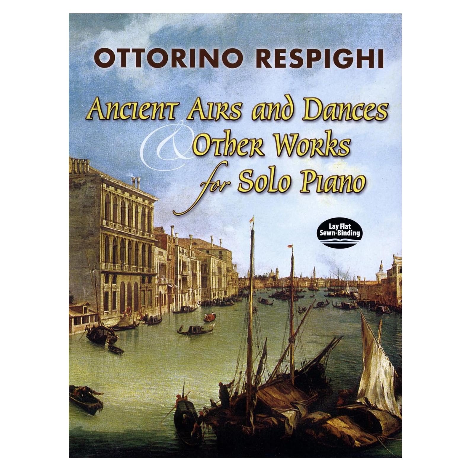 Ancient Airs and Dances & Other Works for Solo Piano (Dover Classical Piano Music)