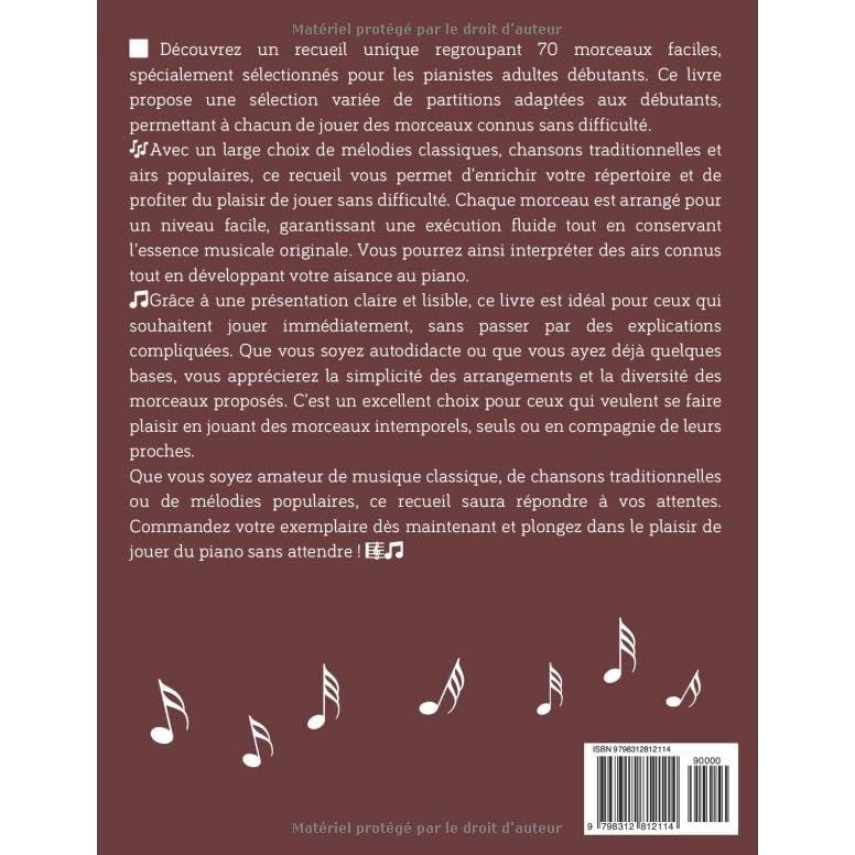 Methode Piano Debutant Adulte: 70 Morceaux Faciles pour Piano – Classiques, Chansons Populaires et Airs Célèbres (French Edition)