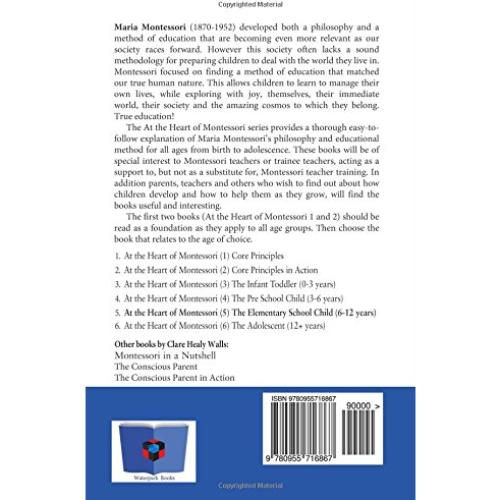 At the Heart of Montessori V: The Elementary School Child (6-12 Years)